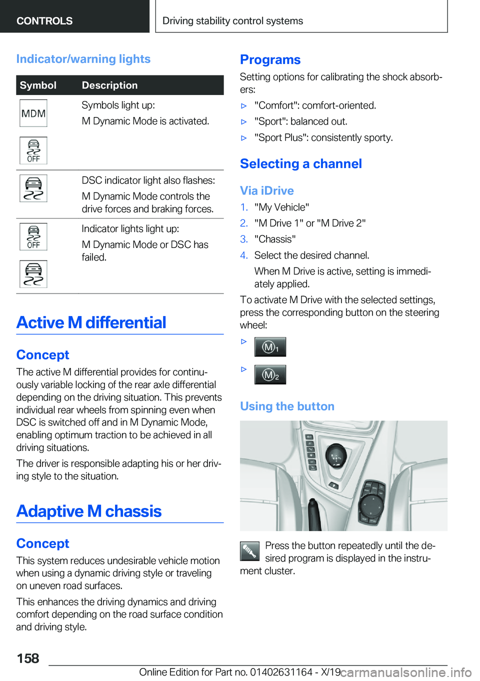 BMW M4 2020  Owners Manual �I�n�d�i�c�a�t�o�r�/�w�a�r�n�i�n�g��l�i�g�h�t�s�S�y�m�b�o�l�D�e�s�c�r�i�p�t�i�o�n�S�y�m�b�o�l�s��l�i�g�h�t��u�p�:
�M��D�y�n�a�m�i�c��M�o�d�e��i�s��a�c�t�i�v�a�t�e�d�.�D�S�C��i�n�d�i�c�a�t�o�r�