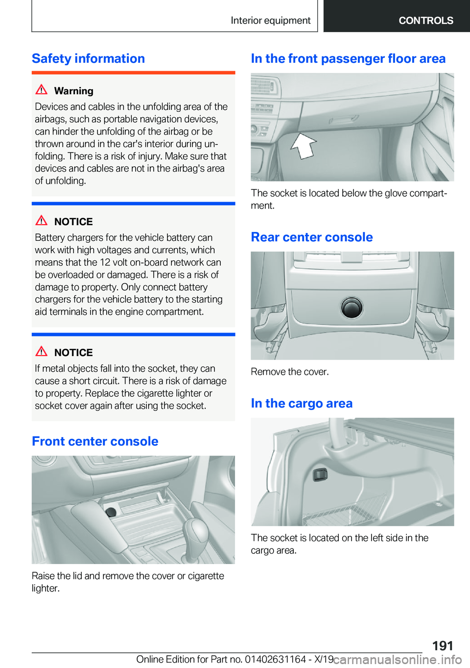 BMW M4 2020  Owners Manual �S�a�f�e�t�y��i�n�f�o�r�m�a�t�i�o�n
�W�a�r�n�i�n�g
�D�e�v�i�c�e�s��a�n�d��c�a�b�l�e�s��i�n��t�h�e��u�n�f�o�l�d�i�n�g��a�r�e�a��o�f��t�h�e
�a�i�r�b�a�g�s�,��s�u�c�h��a�s��p�o�r�t�a�b�l�e��