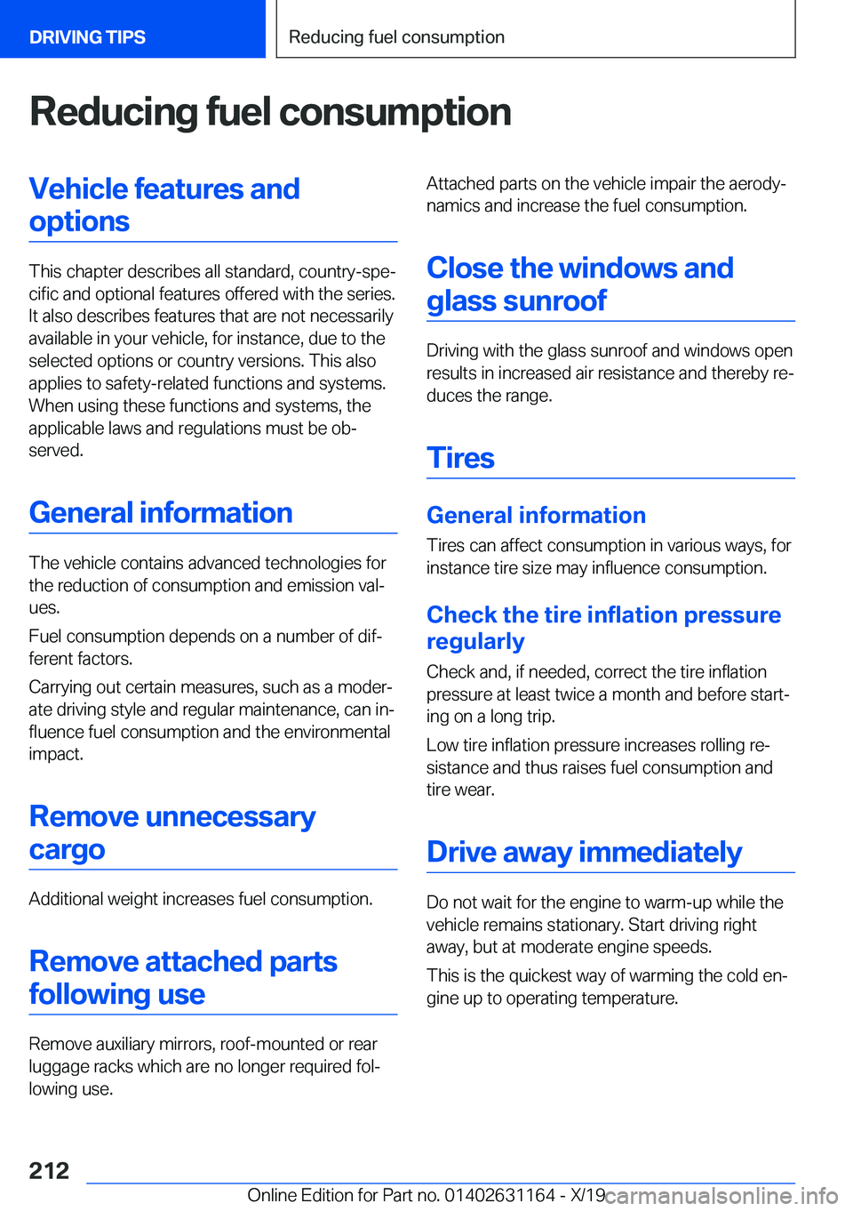 BMW M4 2020  Owners Manual �R�e�d�u�c�i�n�g��f�u�e�l��c�o�n�s�u�m�p�t�i�o�n�V�e�h�i�c�l�e��f�e�a�t�u�r�e�s��a�n�d�o�p�t�i�o�n�s
�T�h�i�s��c�h�a�p�t�e�r��d�e�s�c�r�i�b�e�s��a�l�l��s�t�a�n�d�a�r�d�,��c�o�u�n�t�r�y�-�s�p�