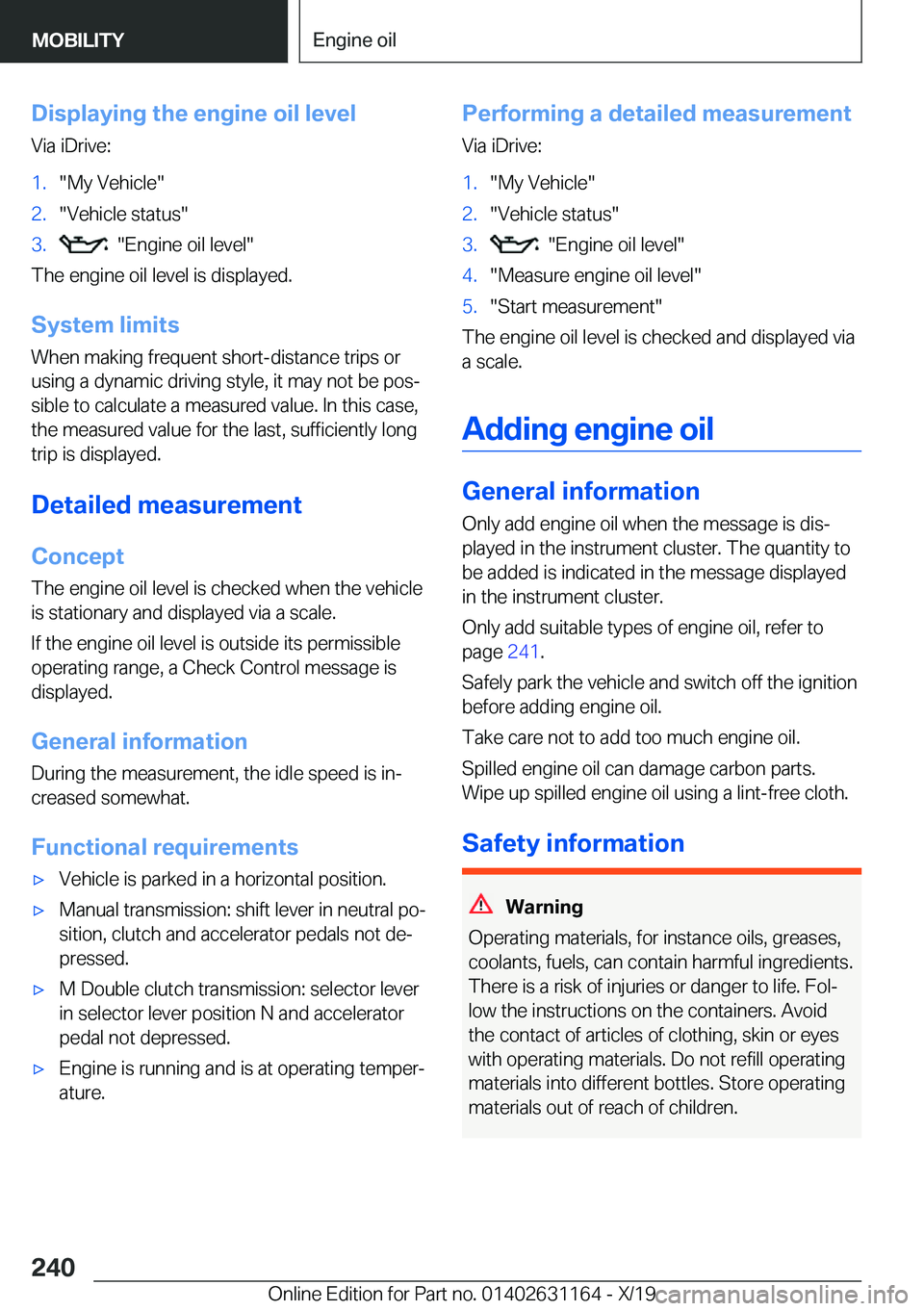 BMW M4 2020  Owners Manual �D�i�s�p�l�a�y�i�n�g��t�h�e��e�n�g�i�n�e��o�i�l��l�e�v�e�l�V�i�a��i�D�r�i�v�e�:�1�.�"�M�y��V�e�h�i�c�l�e�"�2�.�"�V�e�h�i�c�l�e��s�t�a�t�u�s�"�3�.���"�E�n�g�i�n�e��o�i�l�