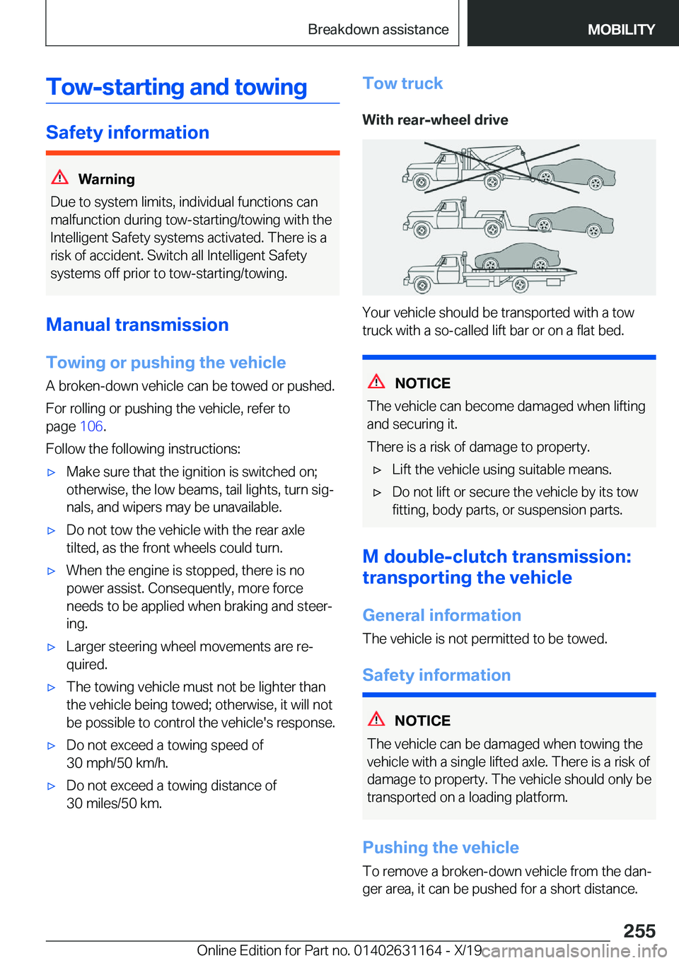 BMW M4 2020  Owners Manual �T�o�w�-�s�t�a�r�t�i�n�g��a�n�d��t�o�w�i�n�g
�S�a�f�e�t�y��i�n�f�o�r�m�a�t�i�o�n
�W�a�r�n�i�n�g
�D�u�e��t�o��s�y�s�t�e�m��l�i�m�i�t�s�,��i�n�d�i�v�i�d�u�a�l��f�u�n�c�t�i�o�n�s��c�a�n
�m�a�l�f