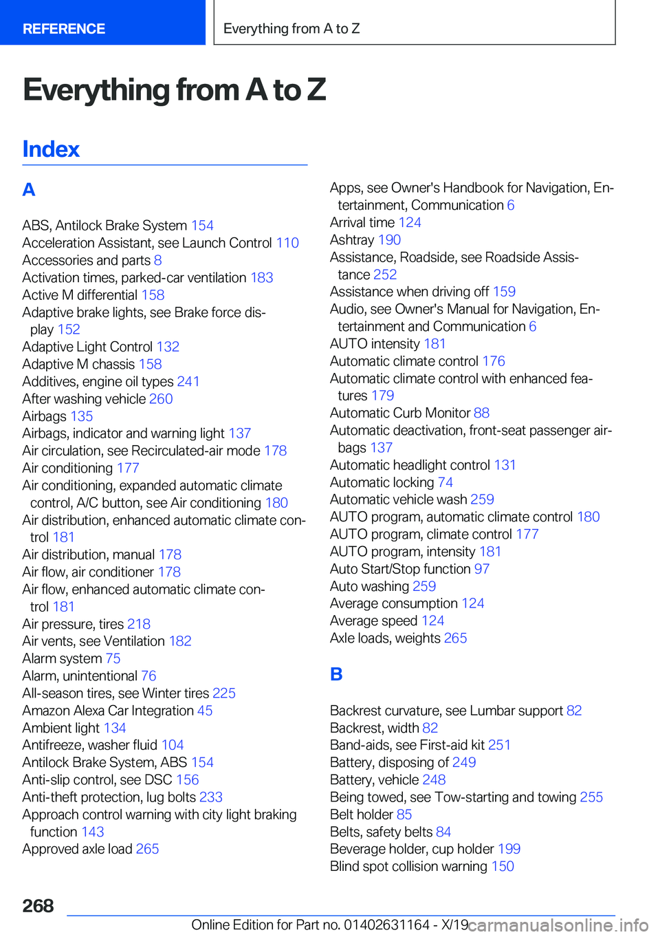 BMW M4 2020  Owners Manual �E�v�e�r�y�t�h�i�n�g��f�r�o�m��A��t�o��Z�I�n�d�e�x�A �A�B�S�,��A�n�t�i�l�o�c�k��B�r�a�k�e��S�y�s�t�e�m� �1�5�4�
�A�c�c�e�l�e�r�a�t�i�o�n��A�s�s�i�s�t�a�n�t�,��s�e�e��L�a�u�n�c�h��C�o�n�t�