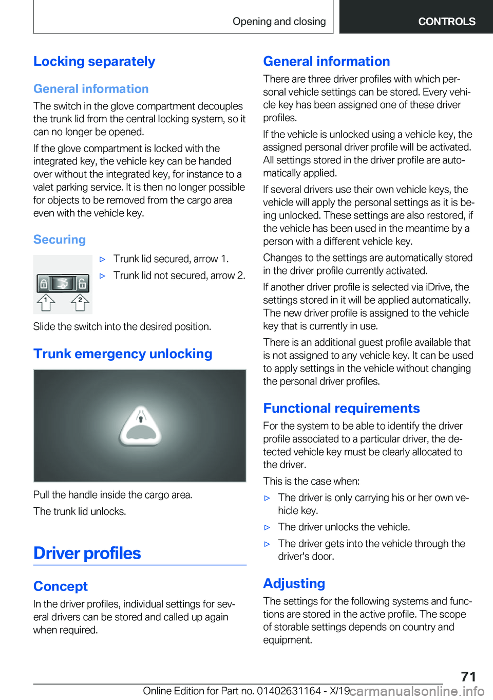 BMW M4 2020 Manual PDF �L�o�c�k�i�n�g��s�e�p�a�r�a�t�e�l�y�G�e�n�e�r�a�l��i�n�f�o�r�m�a�t�i�o�n
�T�h�e��s�w�i�t�c�h��i�n��t�h�e��g�l�o�v�e��c�o�m�p�a�r�t�m�e�n�t��d�e�c�o�u�p�l�e�s
�t�h�e��t�r�u�n�k��l�i�d��f�r�o