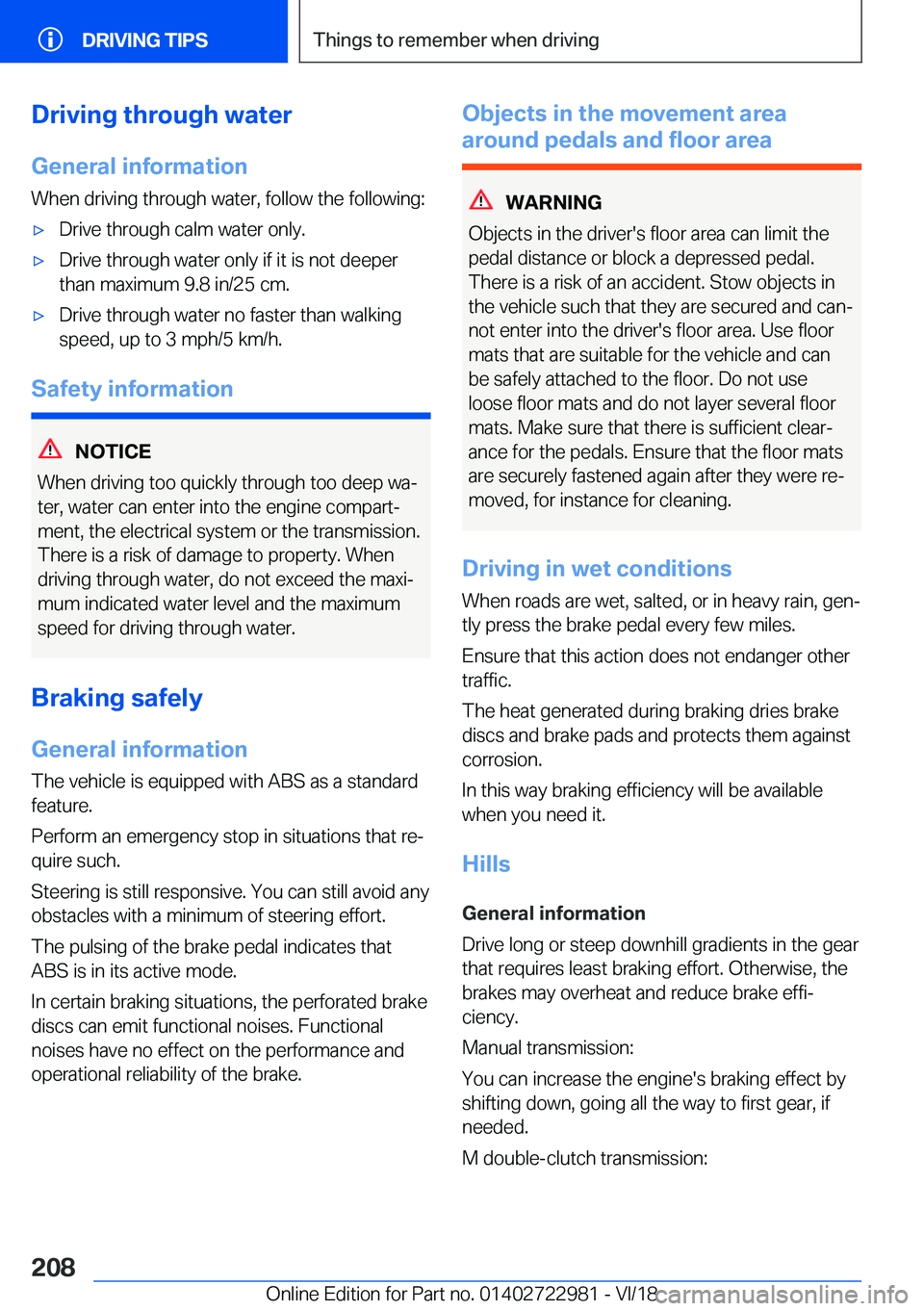 BMW M4 2019  Owners Manual �D�r�i�v�i�n�g��t�h�r�o�u�g�h��w�a�t�e�r�G�e�n�e�r�a�l��i�n�f�o�r�m�a�t�i�o�n
�W�h�e�n��d�r�i�v�i�n�g��t�h�r�o�u�g�h��w�a�t�e�r�,��f�o�l�l�o�w��t�h�e��f�o�l�l�o�w�i�n�g�:'x�D�r�i�v�e��t�