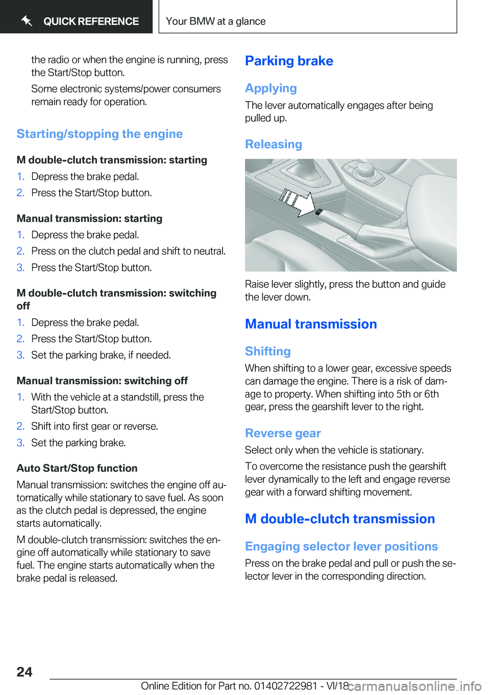 BMW M4 2019 Owners Manual �t�h�e��r�a�d�i�o��o�r��w�h�e�n��t�h�e��e�n�g�i�n�e��i�s��r�u�n�n�i�n�g�,��p�r�e�s�s
�t�h�e��S�t�a�r�t�/�S�t�o�p��b�u�t�t�o�n�.
�S�o�m�e��e�l�e�c�t�r�o�n�i�c��s�y�s�t�e�m�s�/�p�o�w�e�r��c