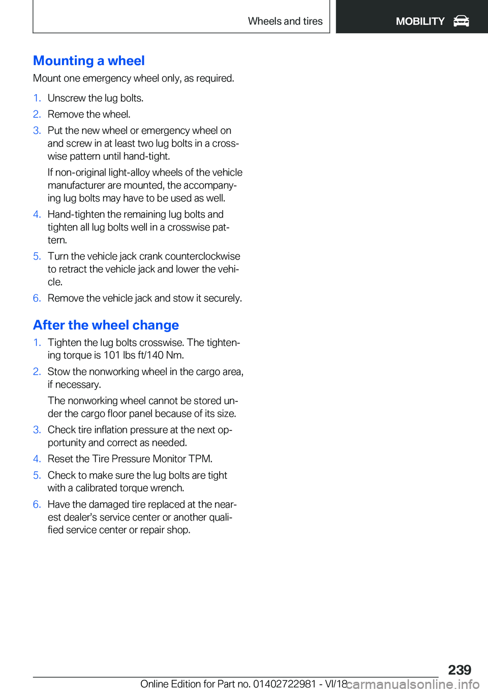 BMW M4 2019  Owners Manual �M�o�u�n�t�i�n�g��a��w�h�e�e�l
�M�o�u�n�t��o�n�e��e�m�e�r�g�e�n�c�y��w�h�e�e�l��o�n�l�y�,��a�s��r�e�q�u�i�r�e�d�.�1�.�U�n�s�c�r�e�w��t�h�e��l�u�g��b�o�l�t�s�.�2�.�R�e�m�o�v�e��t�h�e��w�h�