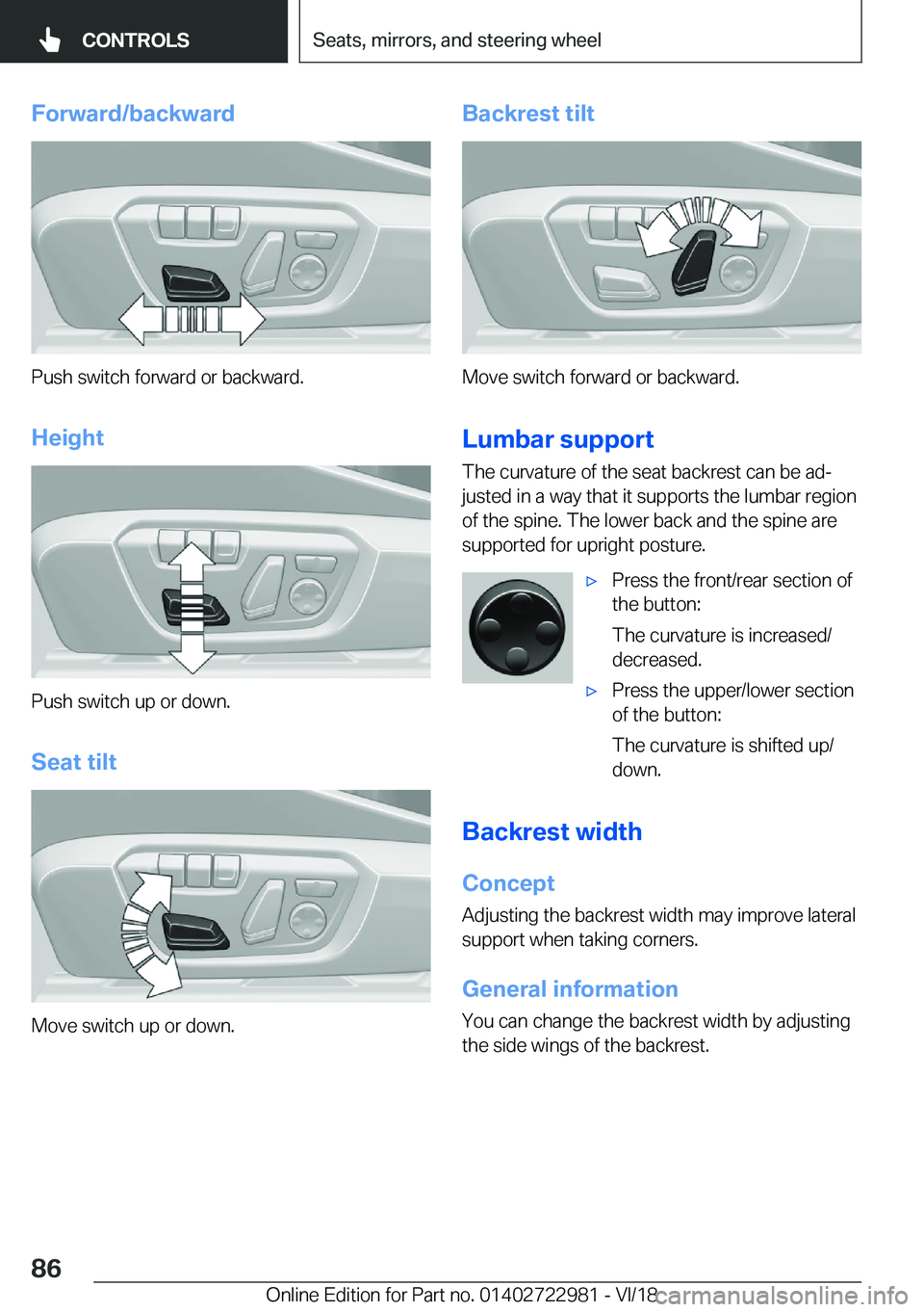 BMW M4 2019 Manual Online �F�o�r�w�a�r�d�/�b�a�c�k�w�a�r�d
�P�u�s�h��s�w�i�t�c�h��f�o�r�w�a�r�d��o�r��b�a�c�k�w�a�r�d�.
�H�e�i�g�h�t
�P�u�s�h��s�w�i�t�c�h��u�p��o�r��d�o�w�n�. �S�e�a�t��t�i�l�t
�M�o�v�e��s�w�i�t�c�h�