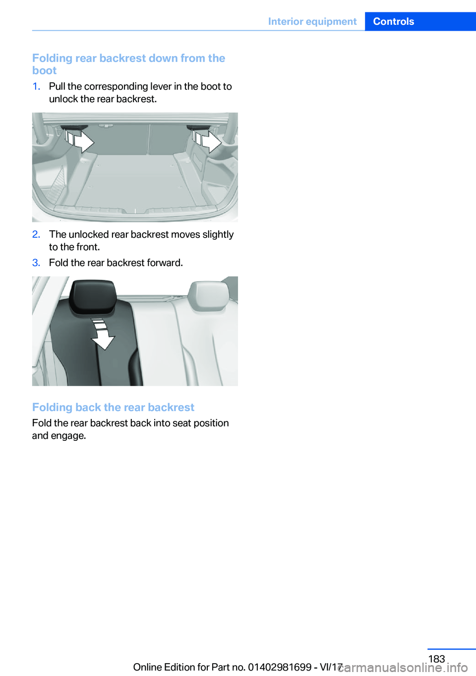 BMW M4 2018  Owners Manual �F�o�l�d�i�n�g��r�e�a�r��b�a�c�k�r�e�s�t��d�o�w�n��f�r�o�m��t�h�e
�b�o�o�t�1�.�P�u�l�l� �t�h�e� �c�o�r�r�e�s�p�o�n�d�i�n�g� �l�e�v�e�r� �i�n� �t�h�e� �b�o�o�t� �t�o
�u�n�l�o�c�k� �t�h�e� �r�e�a�r