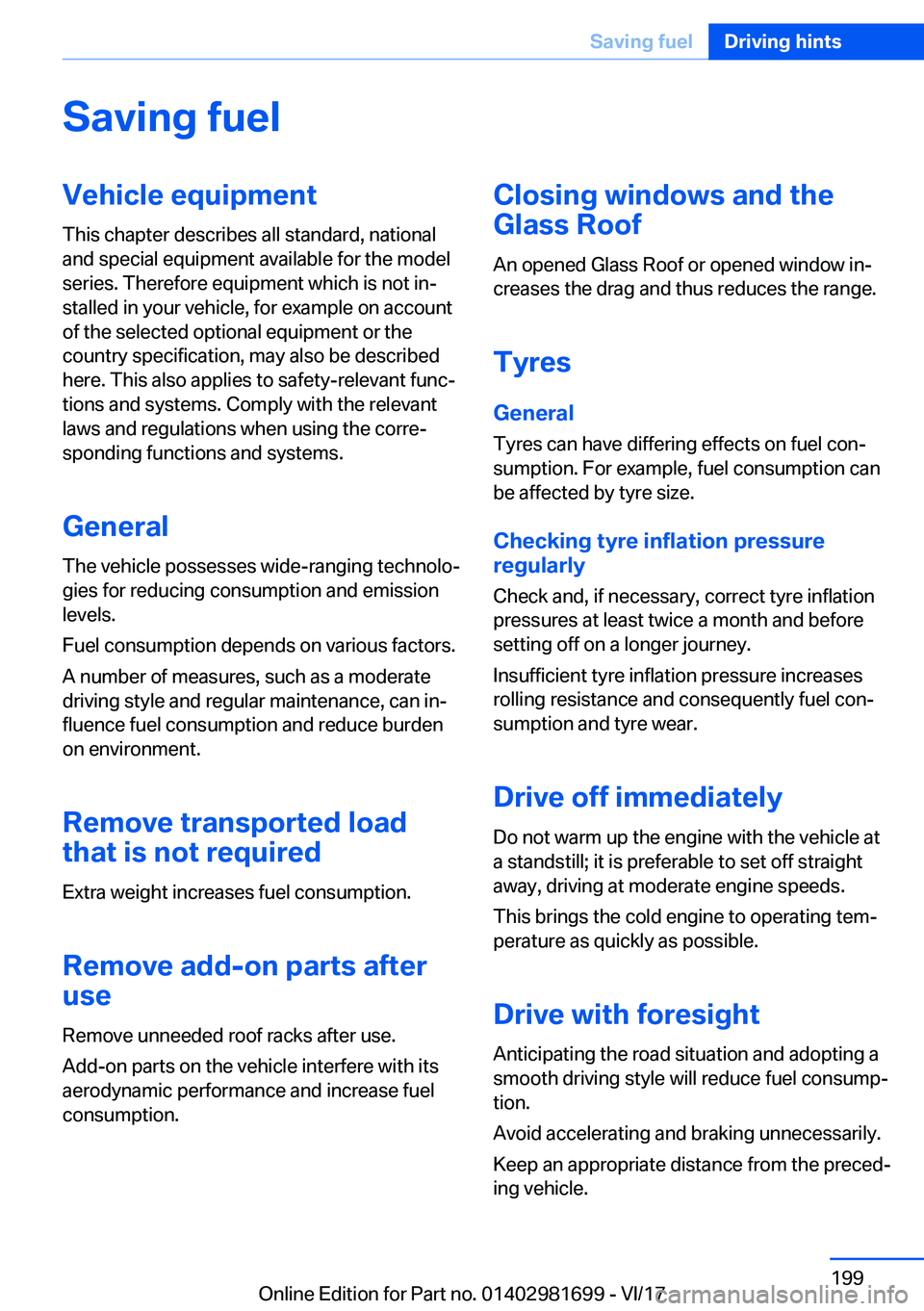 BMW M4 2018  Owners Manual �S�a�v�i�n�g��f�u�e�l�V�e�h�i�c�l�e��e�q�u�i�p�m�e�n�t�T�h�i�s� �c�h�a�p�t�e�r� �d�e�s�c�r�i�b�e�s� �a�l�l� �s�t�a�n�d�a�r�d�,� �n�a�t�i�o�n�a�l
�a�n�d� �s�p�e�c�i�a�l� �e�q�u�i�p�m�e�n�t� �a�v�a�i�