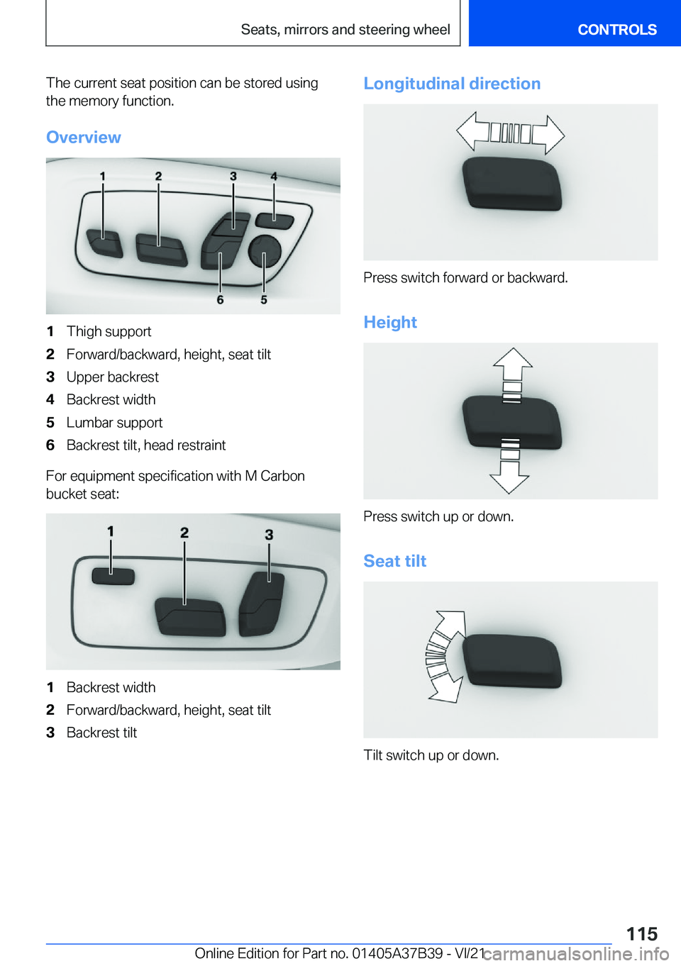 BMW M5 2022  Owners Manual �T�h�e��c�u�r�r�e�n�t��s�e�a�t��p�o�s�i�t�i�o�n��c�a�n��b�e��s�t�o�r�e�d��u�s�i�n�g�t�h�e��m�e�m�o�r�y��f�u�n�c�t�i�o�n�.
�O�v�e�r�v�i�e�w�1�T�h�i�g�h��s�u�p�p�o�r�t�2�F�o�r�w�a�r�d�/�b�a�c�