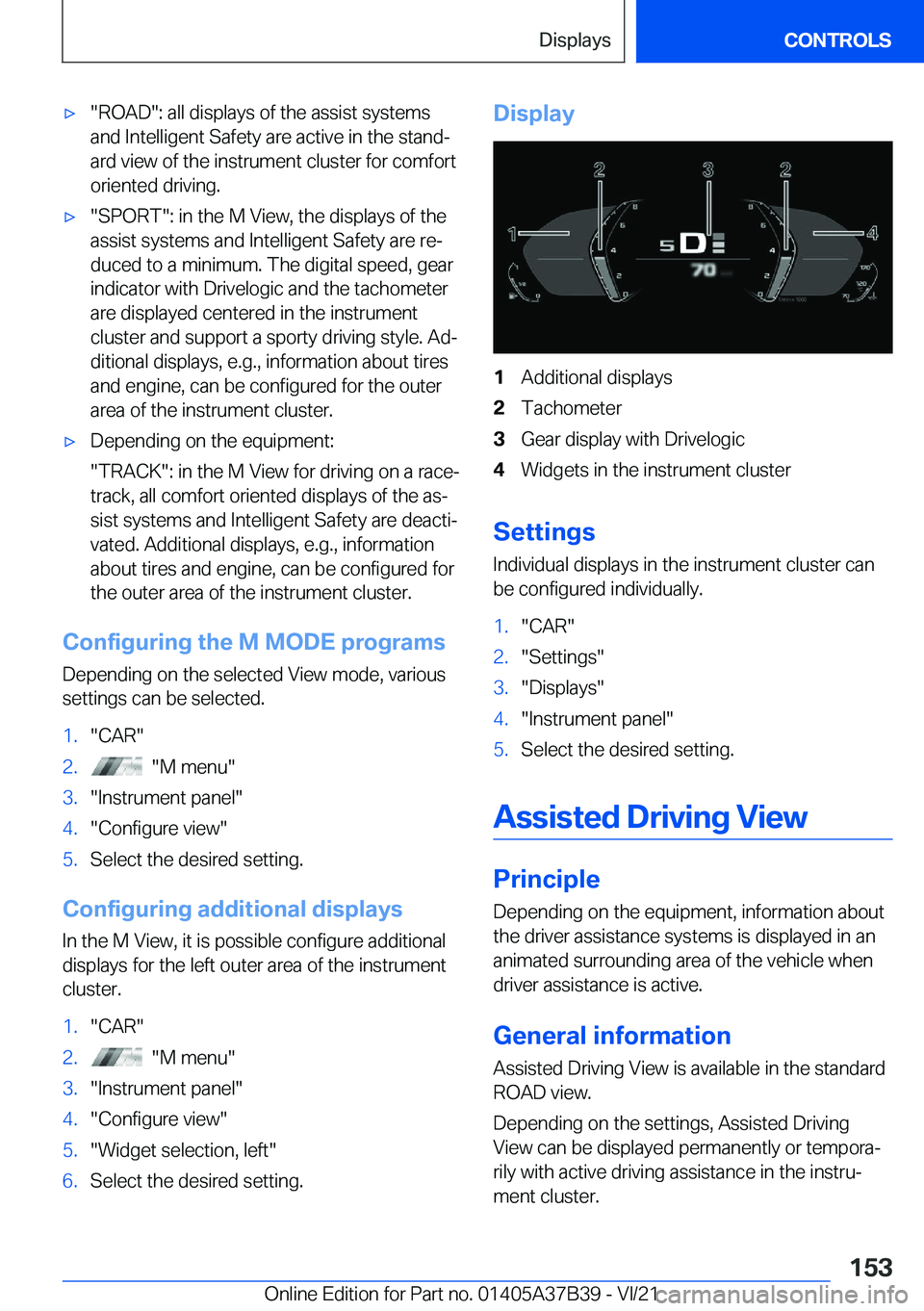 BMW M5 2022  Owners Manual 'x�"�R�O�A�D�"�:��a�l�l��d�i�s�p�l�a�y�s��o�f��t�h�e��a�s�s�i�s�t��s�y�s�t�e�m�s
�a�n�d��I�n�t�e�l�l�i�g�e�n�t��S�a�f�e�t�y��a�r�e��a�c�t�i�v�e��i�n��t�h�e��s�t�a�n�d#j
�a�r�d