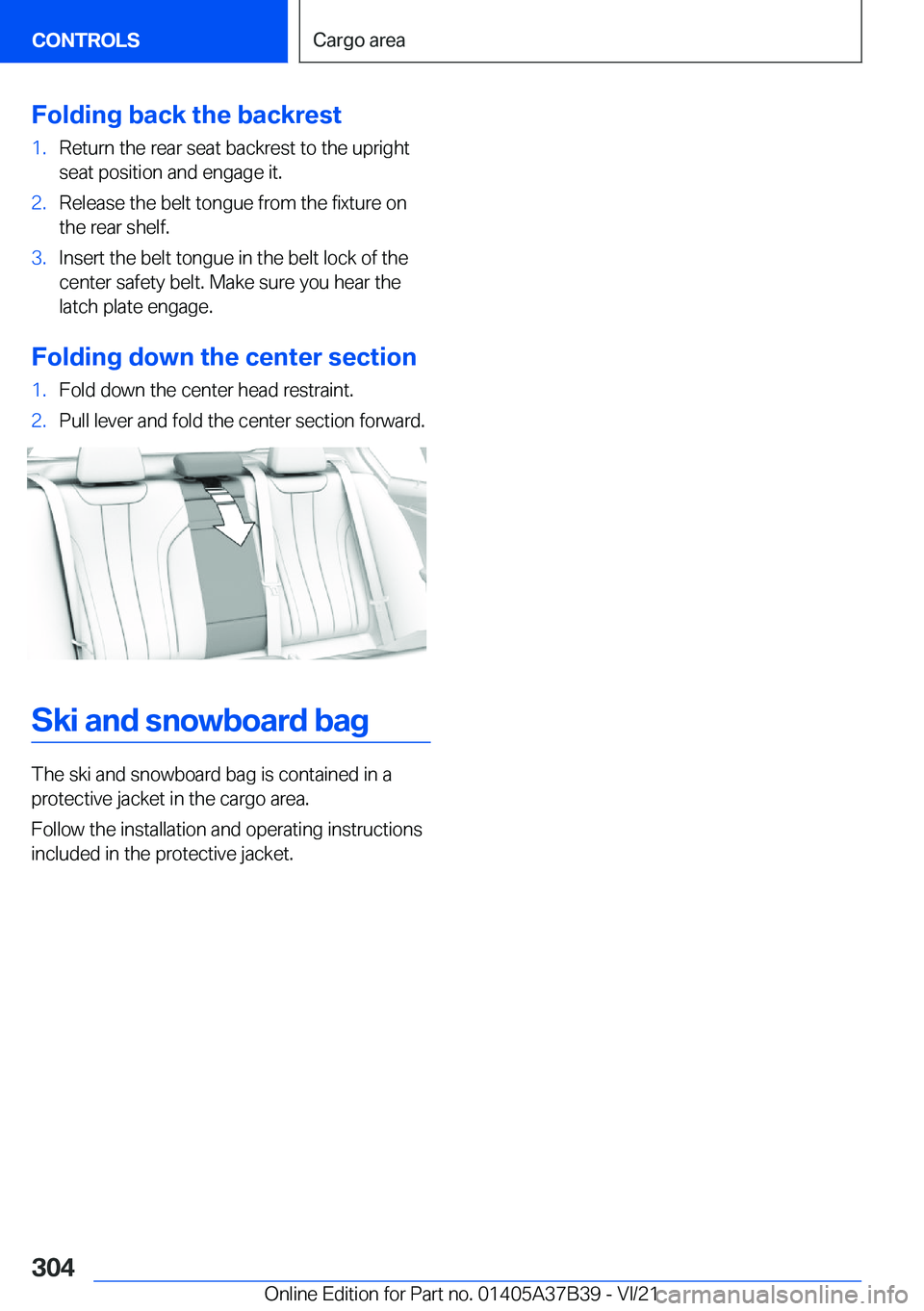 BMW M5 2022  Owners Manual �F�o�l�d�i�n�g��b�a�c�k��t�h�e��b�a�c�k�r�e�s�t�1�.�R�e�t�u�r�n��t�h�e��r�e�a�r��s�e�a�t��b�a�c�k�r�e�s�t��t�o��t�h�e��u�p�r�i�g�h�t
�s�e�a�t��p�o�s�i�t�i�o�n��a�n�d��e�n�g�a�g�e��i�t�.�