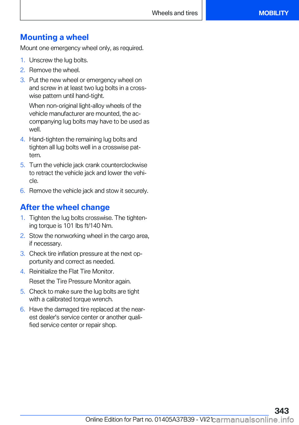 BMW M5 2022  Owners Manual �M�o�u�n�t�i�n�g��a��w�h�e�e�l
�M�o�u�n�t��o�n�e��e�m�e�r�g�e�n�c�y��w�h�e�e�l��o�n�l�y�,��a�s��r�e�q�u�i�r�e�d�.�1�.�U�n�s�c�r�e�w��t�h�e��l�u�g��b�o�l�t�s�.�2�.�R�e�m�o�v�e��t�h�e��w�h�