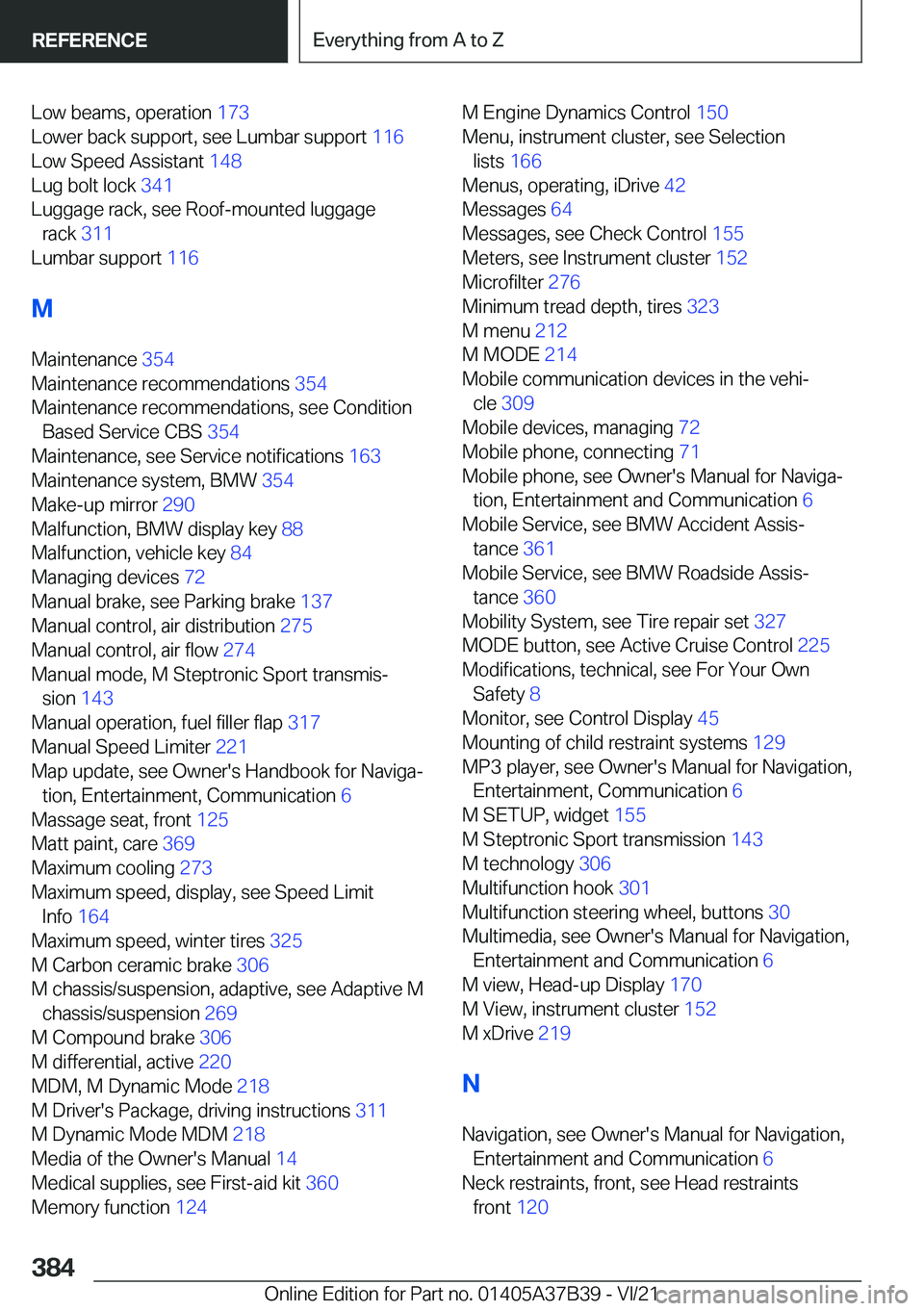 BMW M5 2022  Owners Manual �L�o�w��b�e�a�m�s�,��o�p�e�r�a�t�i�o�n��1�7�3�
�L�o�w�e�r��b�a�c�k��s�u�p�p�o�r�t�,��s�e�e��L�u�m�b�a�r��s�u�p�p�o�r�t� �1�1�6�
�L�o�w��S�p�e�e�d��A�s�s�i�s�t�a�n�t� �1�4�8�
�L�u�g��b�