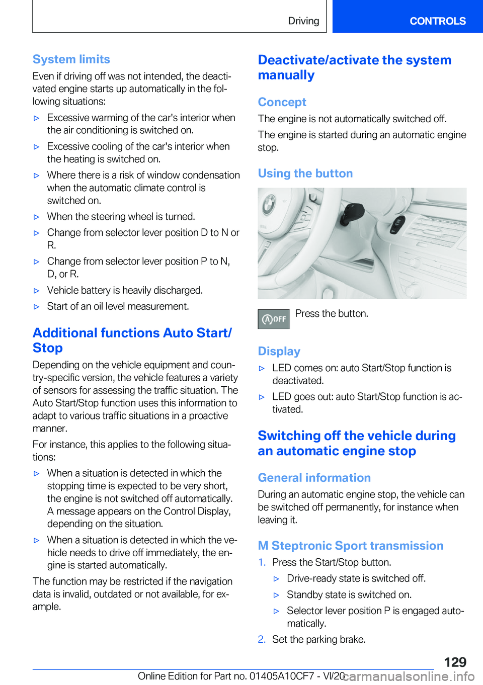 BMW M5 2021  Owners Manual �S�y�s�t�e�m��l�i�m�i�t�s�E�v�e�n��i�f��d�r�i�v�i�n�g��o�f�f��w�a�s��n�o�t��i�n�t�e�n�d�e�d�,��t�h�e��d�e�a�c�t�i#j�v�a�t�e�d��e�n�g�i�n�e��s�t�a�r�t�s��u�p��a�u�t�o�m�a�t�i�c�a�l�l�y��i