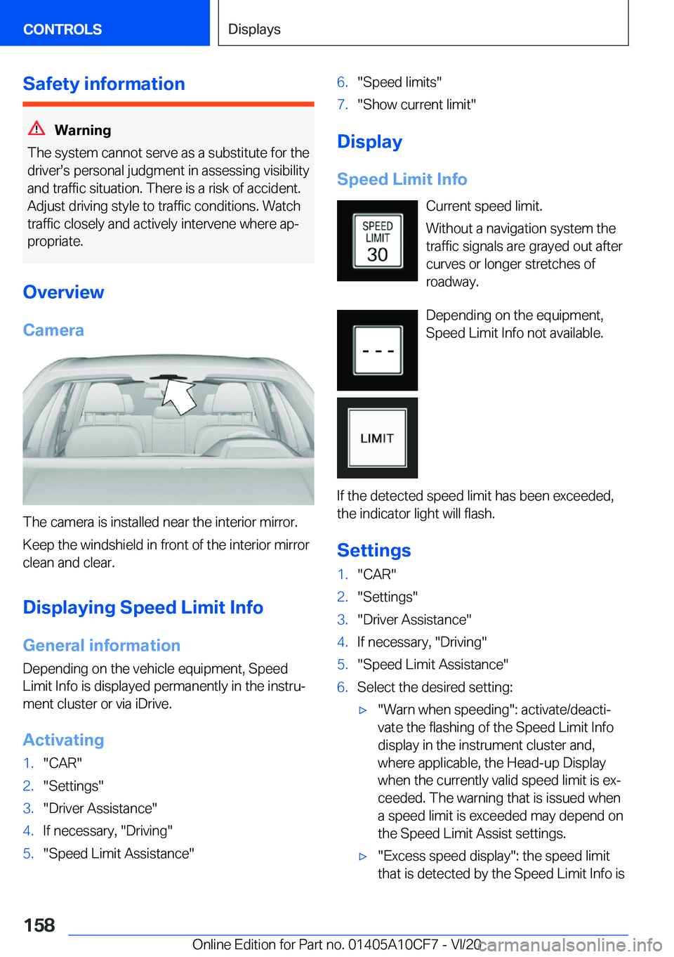 BMW M5 2021  Owners Manual �S�a�f�e�t�y��i�n�f�o�r�m�a�t�i�o�n
�W�a�r�n�i�n�g
�T�h�e��s�y�s�t�e�m��c�a�n�n�o�t��s�e�r�v�e��a�s��a��s�u�b�s�t�i�t�u�t�e��f�o�r��t�h�e
�d�r�i�v�e�r#s�s��p�e�r�s�o�n�a�l��j�u�d�g�m�e�n�t�