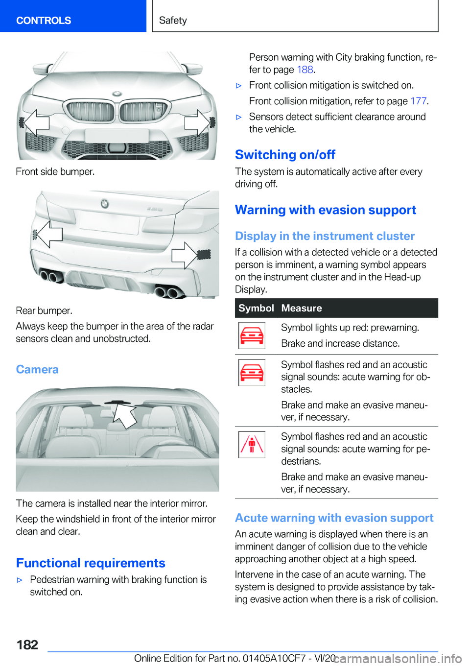 BMW M5 2021  Owners Manual �F�r�o�n�t��s�i�d�e��b�u�m�p�e�r�.
�R�e�a�r��b�u�m�p�e�r�.
�A�l�w�a�y�s��k�e�e�p��t�h�e��b�u�m�p�e�r��i�n��t�h�e��a�r�e�a��o�f��t�h�e��r�a�d�a�r
�s�e�n�s�o�r�s��c�l�e�a�n��a�n�d��u�n�o�