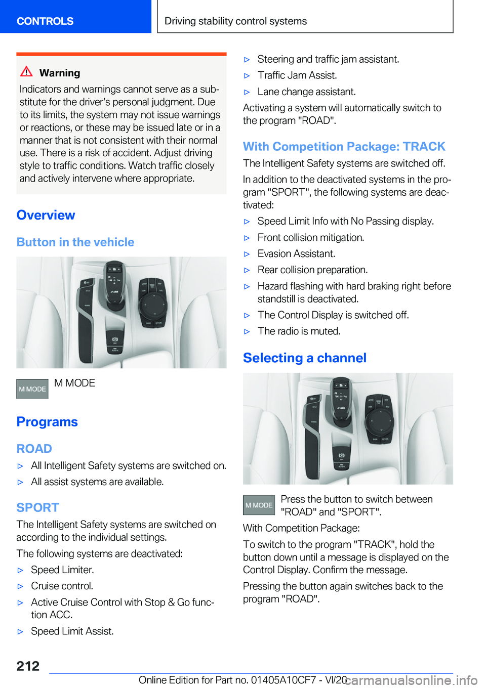BMW M5 2021  Owners Manual �W�a�r�n�i�n�g
�I�n�d�i�c�a�t�o�r�s��a�n�d��w�a�r�n�i�n�g�s��c�a�n�n�o�t��s�e�r�v�e��a�s��a��s�u�b#j
�s�t�i�t�u�t�e��f�o�r��t�h�e��d�r�i�v�e�r#s�s��p�e�r�s�o�n�a�l��j�u�d�g�m�e�n�t�.��D�u