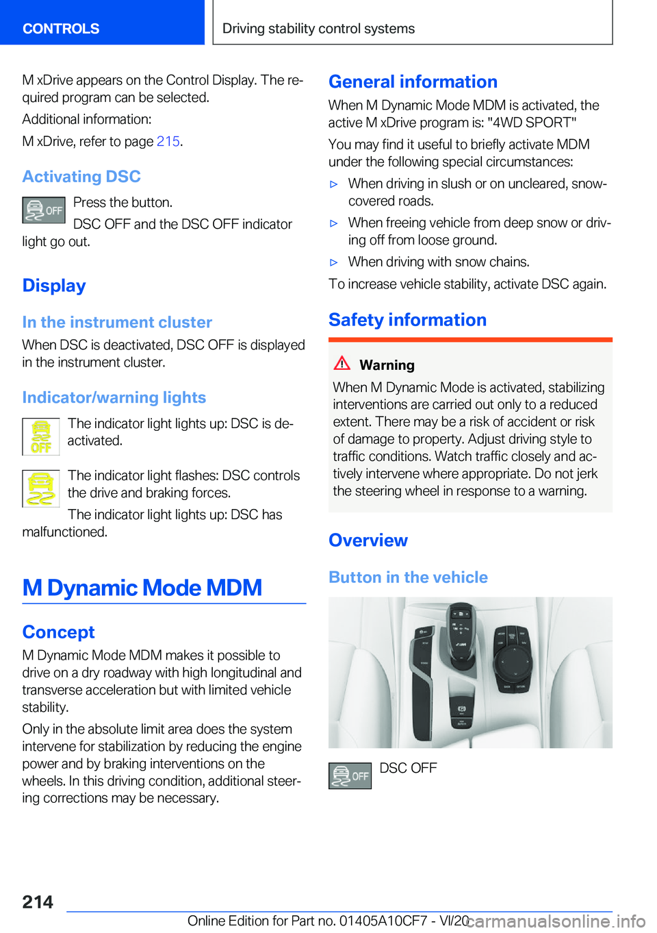 BMW M5 2021  Owners Manual �M��x�D�r�i�v�e��a�p�p�e�a�r�s��o�n��t�h�e��C�o�n�t�r�o�l��D�i�s�p�l�a�y�.��T�h�e��r�e#j�q�u�i�r�e�d��p�r�o�g�r�a�m��c�a�n��b�e��s�e�l�e�c�t�e�d�.
�A�d�d�i�t�i�o�n�a�l��i�n�f�o�r�m�a�t�i�