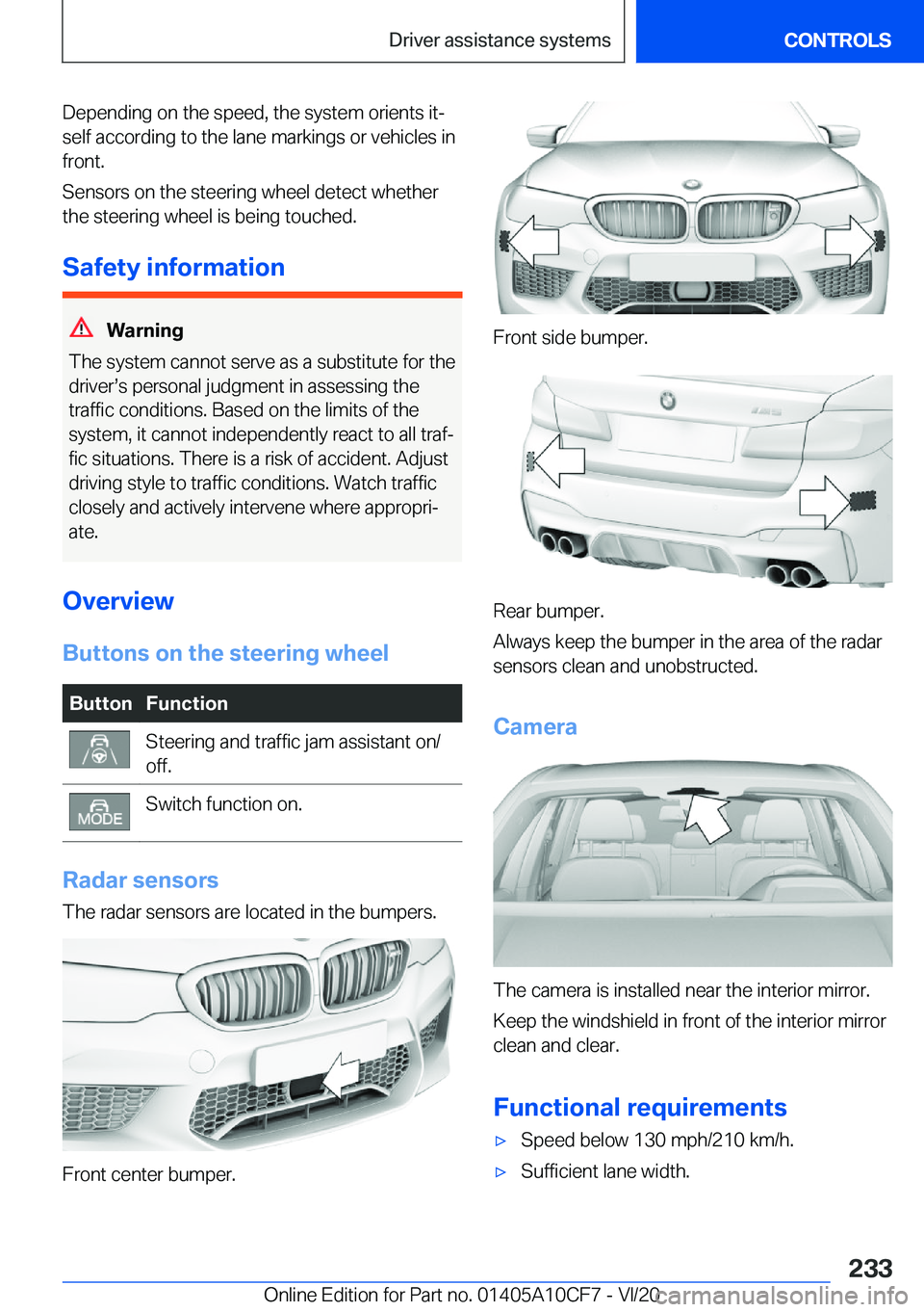 BMW M5 2021  Owners Manual �D�e�p�e�n�d�i�n�g��o�n��t�h�e��s�p�e�e�d�,��t�h�e��s�y�s�t�e�m��o�r�i�e�n�t�s��i�t#j
�s�e�l�f��a�c�c�o�r�d�i�n�g��t�o��t�h�e��l�a�n�e��m�a�r�k�i�n�g�s��o�r��v�e�h�i�c�l�e�s��i�n
�f�r�o