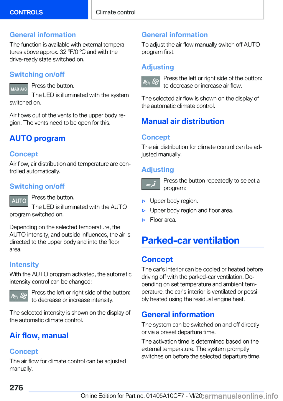 BMW M5 2021  Owners Manual �G�e�n�e�r�a�l��i�n�f�o�r�m�a�t�i�o�n�T�h�e��f�u�n�c�t�i�o�n��i�s��a�v�a�i�l�a�b�l�e��w�i�t�h��e�x�t�e�r�n�a�l��t�e�m�p�e�r�a#j
�t�u�r�e�s��a�b�o�v�e��a�p�p�r�o�x�.��3�2�#