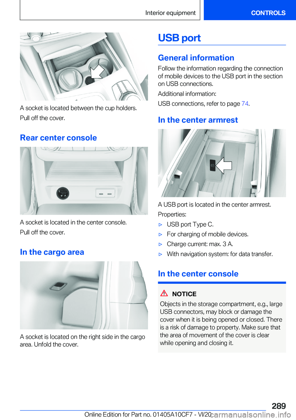 BMW M5 2021  Owners Manual �A��s�o�c�k�e�t��i�s��l�o�c�a�t�e�d��b�e�t�w�e�e�n��t�h�e��c�u�p��h�o�l�d�e�r�s�.�P�u�l�l��o�f�f��t�h�e��c�o�v�e�r�.
�R�e�a�r��c�e�n�t�e�r��c�o�n�s�o�l�e
�A��s�o�c�k�e�t��i�s��l�o�c�a�t