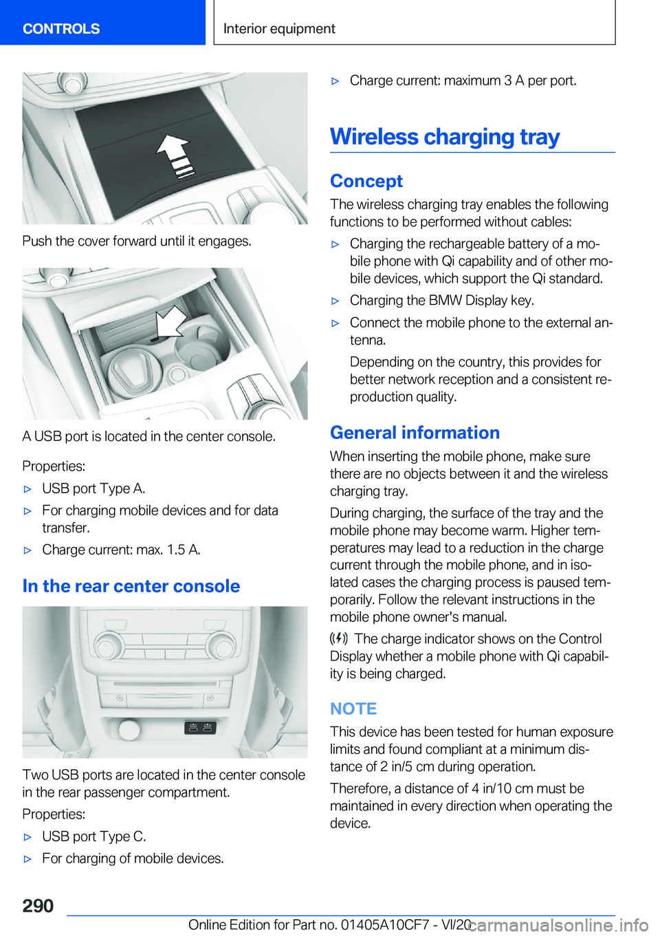BMW M5 2021  Owners Manual �P�u�s�h��t�h�e��c�o�v�e�r��f�o�r�w�a�r�d��u�n�t�i�l��i�t��e�n�g�a�g�e�s�.
�A��U�S�B��p�o�r�t��i�s��l�o�c�a�t�e�d��i�n��t�h�e��c�e�n�t�e�r��c�o�n�s�o�l�e�.
�P�r�o�p�e�r�t�i�e�s�:
'x�