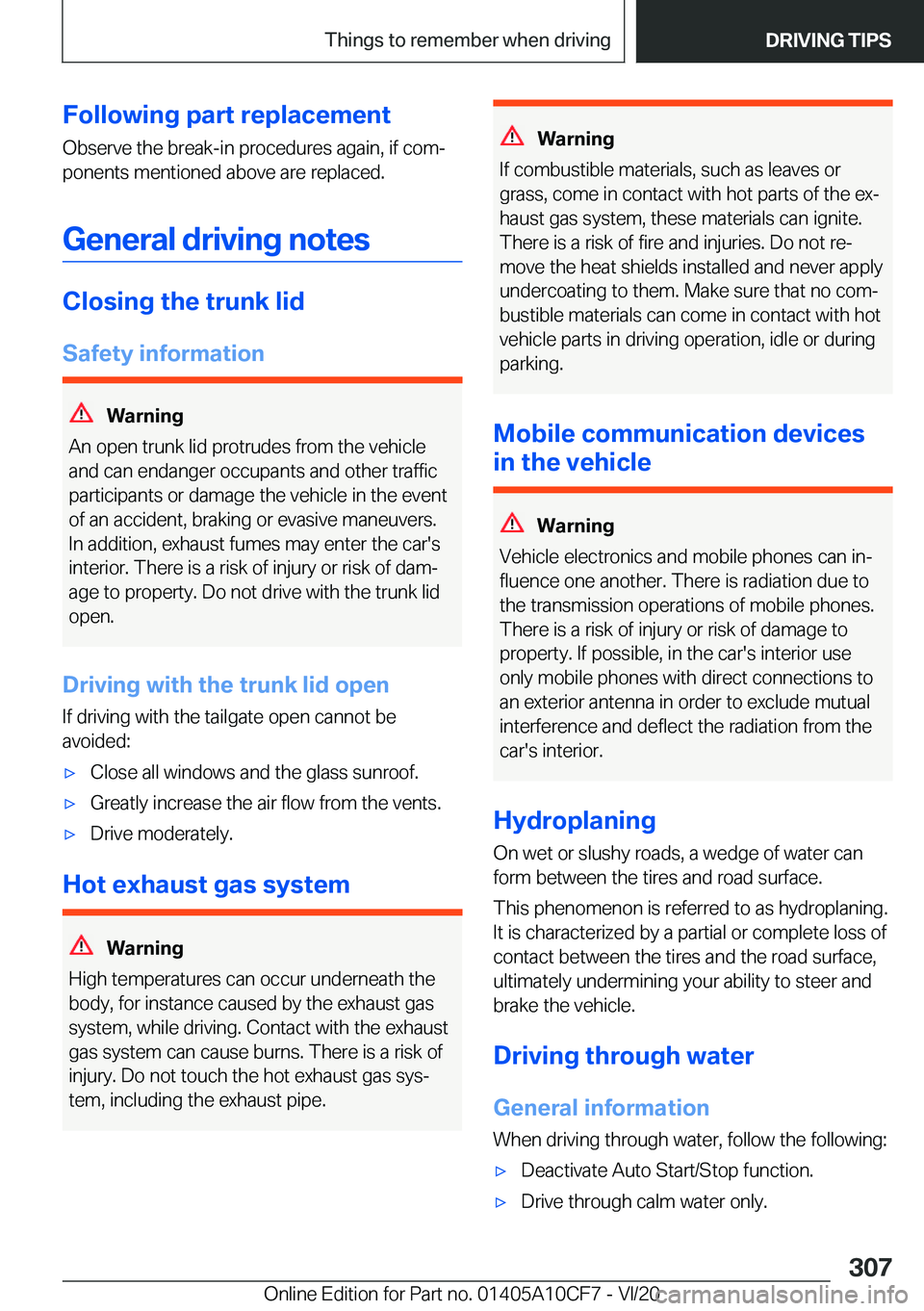BMW M5 2021  Owners Manual �F�o�l�l�o�w�i�n�g��p�a�r�t��r�e�p�l�a�c�e�m�e�n�t
�O�b�s�e�r�v�e��t�h�e��b�r�e�a�k�-�i�n��p�r�o�c�e�d�u�r�e�s��a�g�a�i�n�,��i�f��c�o�m#j
�p�o�n�e�n�t�s��m�e�n�t�i�o�n�e�d��a�b�o�v�e��a�r�e