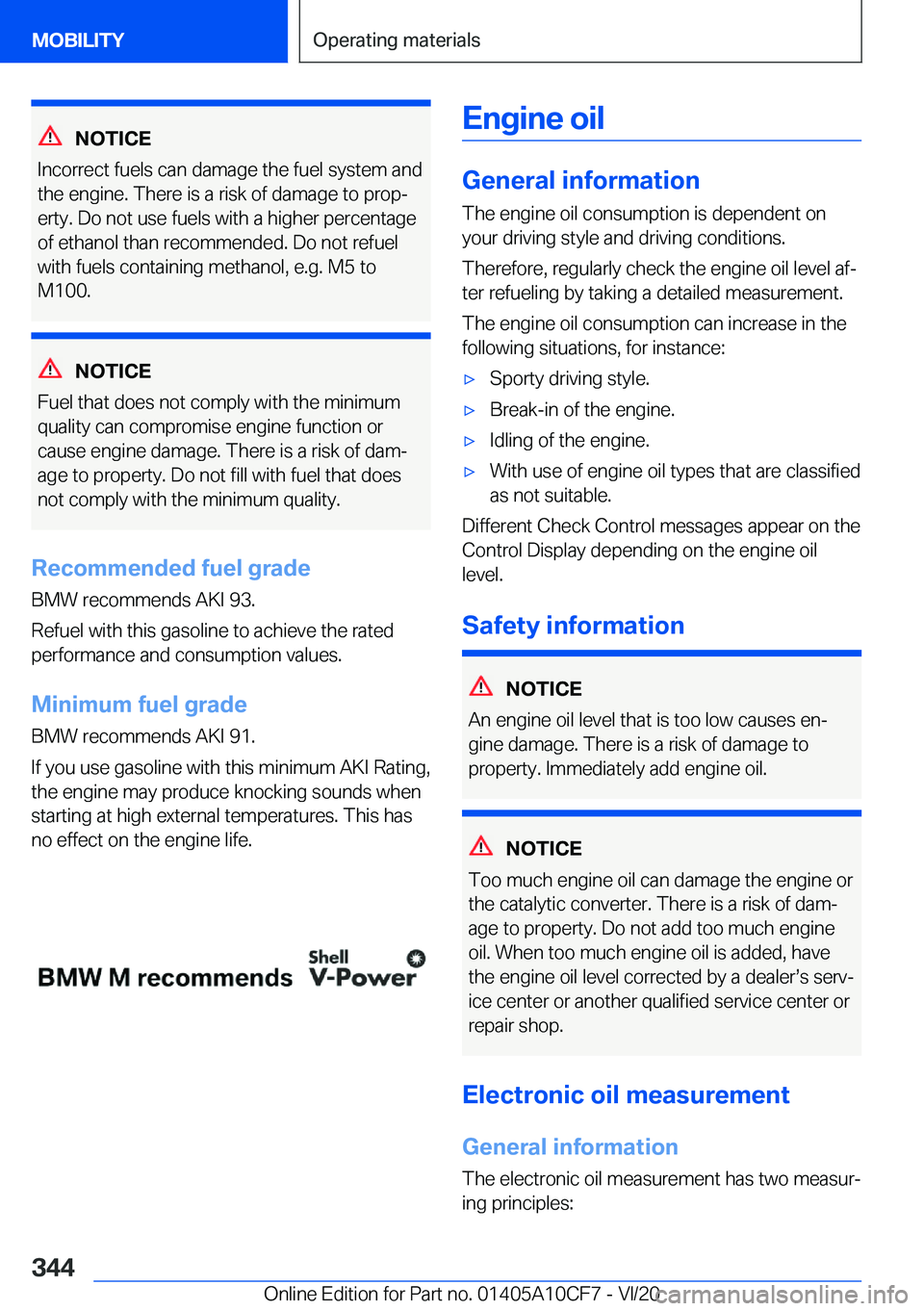 BMW M5 2021  Owners Manual �N�O�T�I�C�E
�I�n�c�o�r�r�e�c�t��f�u�e�l�s��c�a�n��d�a�m�a�g�e��t�h�e��f�u�e�l��s�y�s�t�e�m��a�n�d
�t�h�e��e�n�g�i�n�e�.��T�h�e�r�e��i�s��a��r�i�s�k��o�f��d�a�m�a�g�e��t�o��p�r�o�p#j �