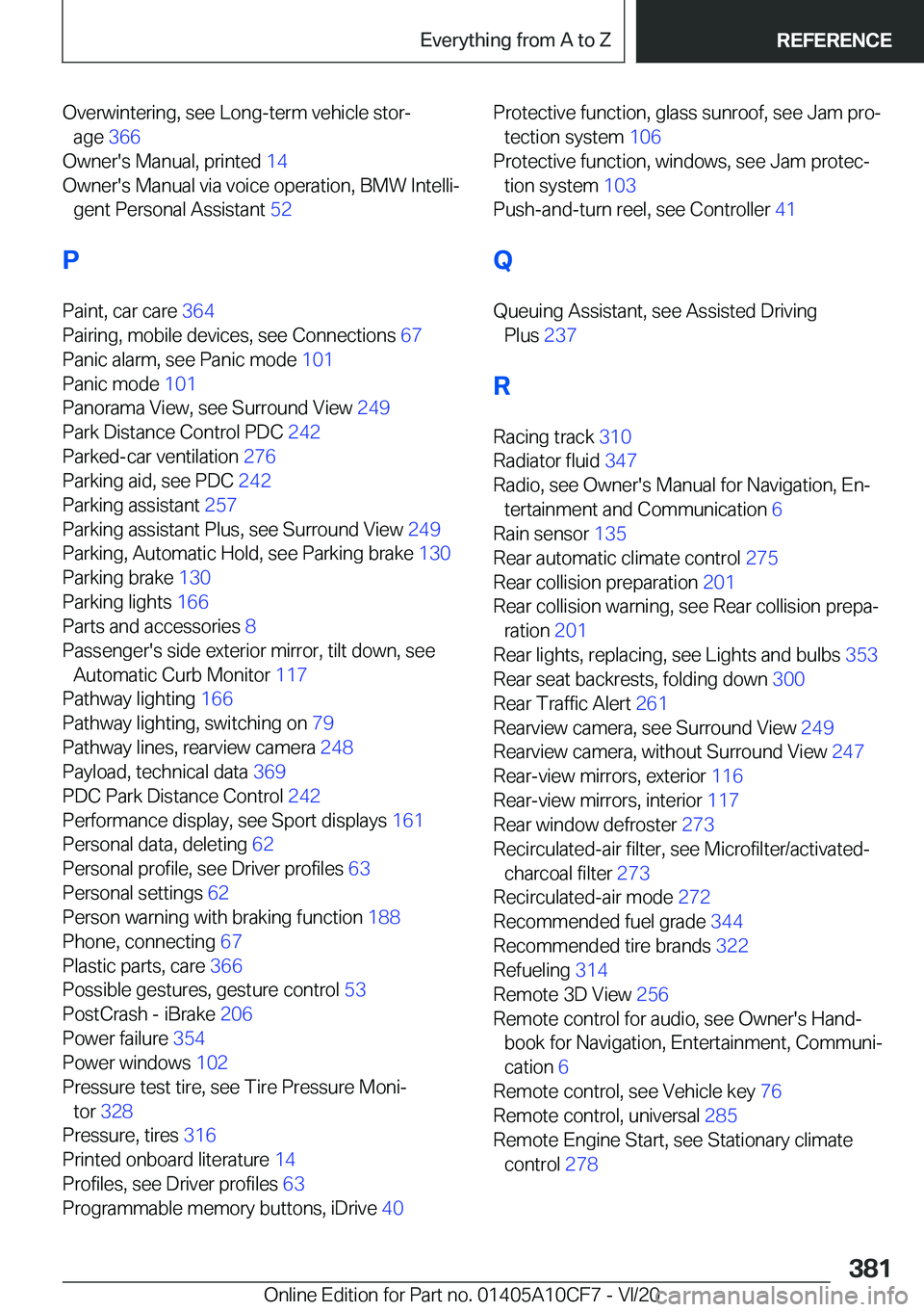 BMW M5 2021  Owners Manual �O�v�e�r�w�i�n�t�e�r�i�n�g�,��s�e�e��L�o�n�g�-�t�e�r�m��v�e�h�i�c�l�e��s�t�o�r#j�a�g�e� �3�6�6�
�O�w�n�e�r�'�s��M�a�n�u�a�l�,��p�r�i�n�t�e�d� �1�4�
�O�w�n�e�r�'�s��M�a�n�u�a�l��v�i