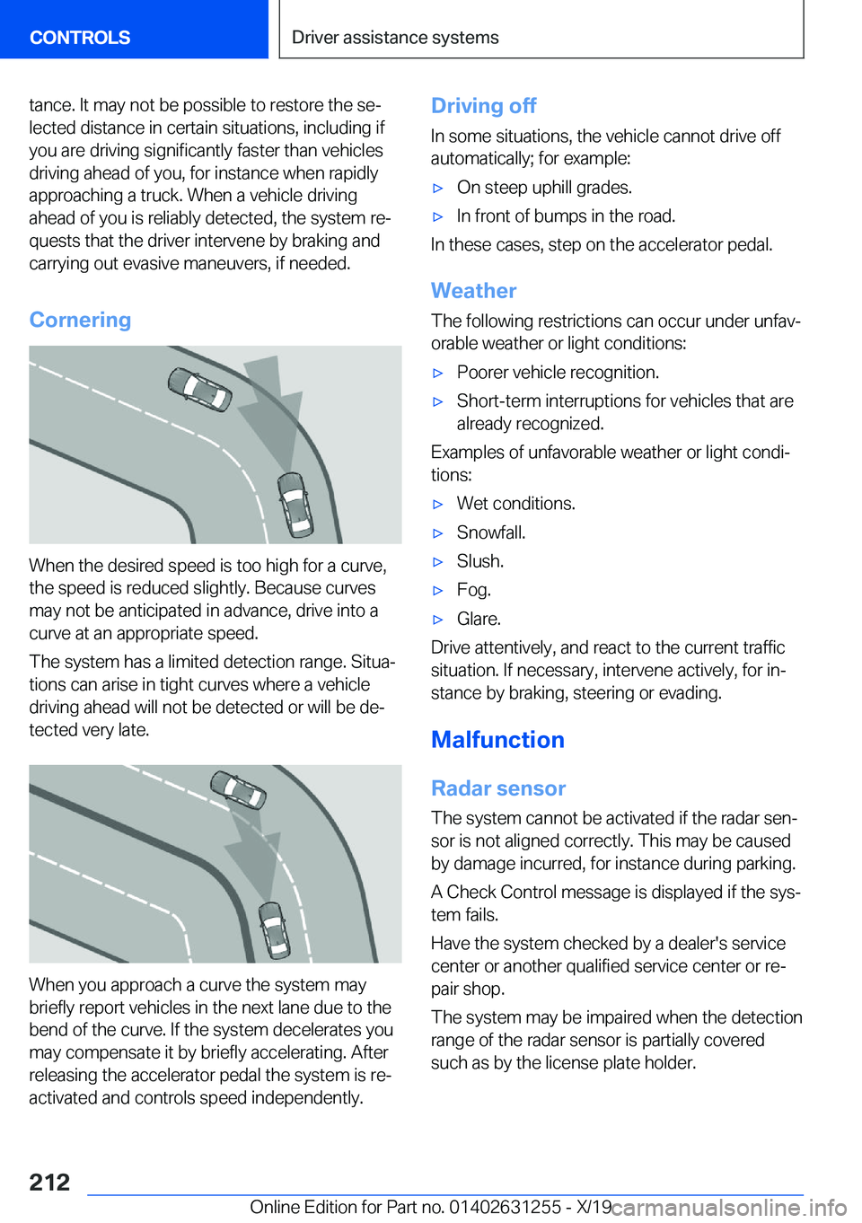 BMW M5 2020  Owners Manual �t�a�n�c�e�.��I�t��m�a�y��n�o�t��b�e��p�o�s�s�i�b�l�e��t�o��r�e�s�t�o�r�e��t�h�e��s�e#j�l�e�c�t�e�d��d�i�s�t�a�n�c�e��i�n��c�e�r�t�a�i�n��s�i�t�u�a�t�i�o�n�s�,��i�n�c�l�u�d�i�n�g��i�f�y
