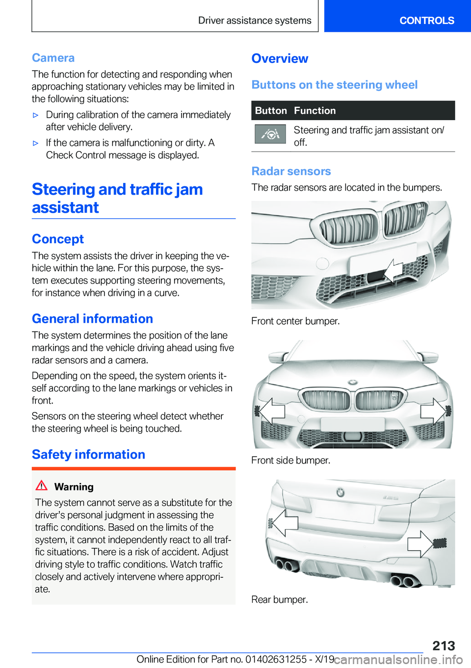 BMW M5 2020  Owners Manual �C�a�m�e�r�a�T�h�e��f�u�n�c�t�i�o�n��f�o�r��d�e�t�e�c�t�i�n�g��a�n�d��r�e�s�p�o�n�d�i�n�g��w�h�e�n
�a�p�p�r�o�a�c�h�i�n�g��s�t�a�t�i�o�n�a�r�y��v�e�h�i�c�l�e�s��m�a�y��b�e��l�i�m�i�t�e�d��