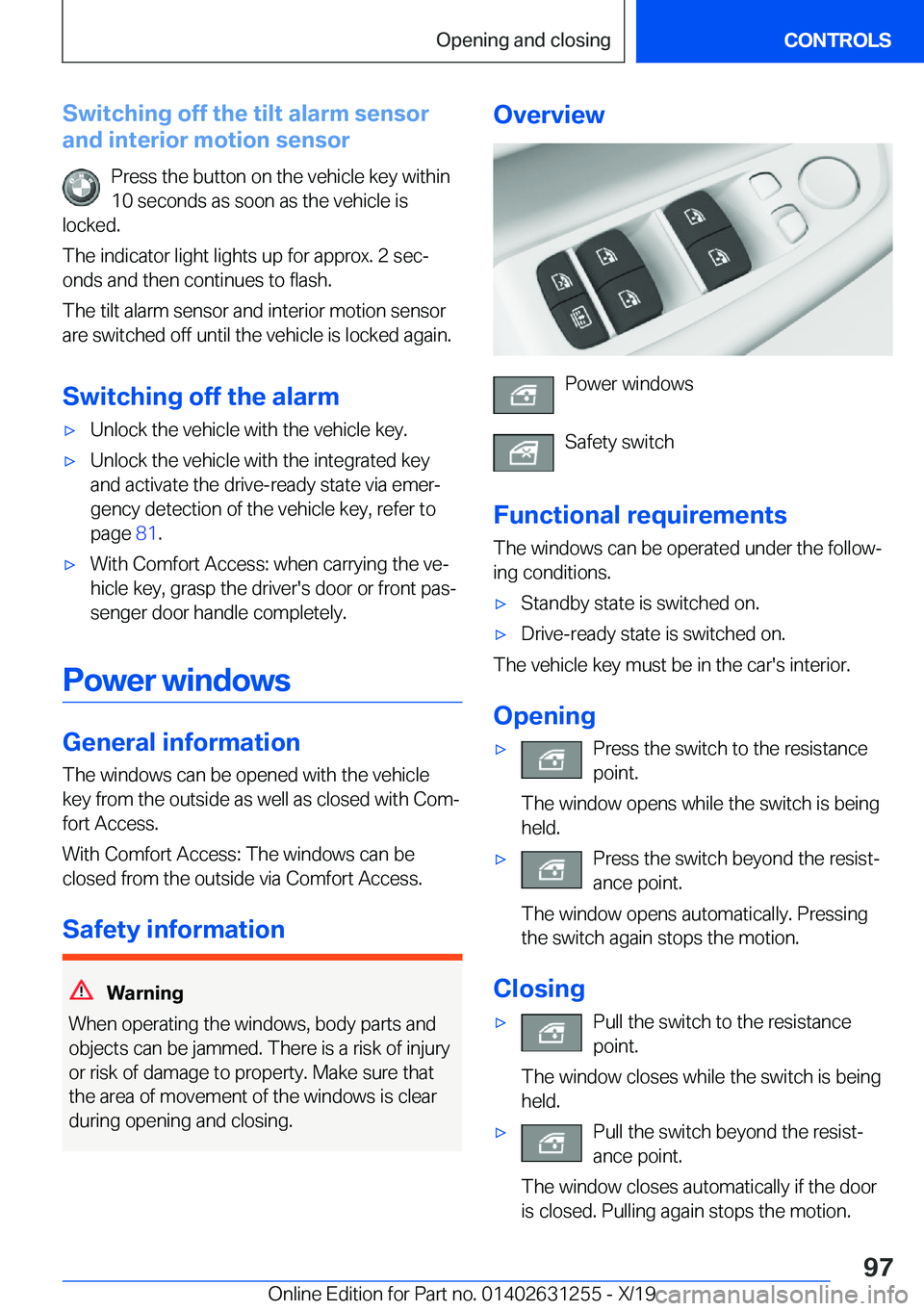 BMW M5 2020  Owners Manual �S�w�i�t�c�h�i�n�g��o�f�f��t�h�e��t�i�l�t��a�l�a�r�m��s�e�n�s�o�r
�a�n�d��i�n�t�e�r�i�o�r��m�o�t�i�o�n��s�e�n�s�o�r
�P�r�e�s�s��t�h�e��b�u�t�t�o�n��o�n��t�h�e��v�e�h�i�c�l�e��k�e�y��w�i