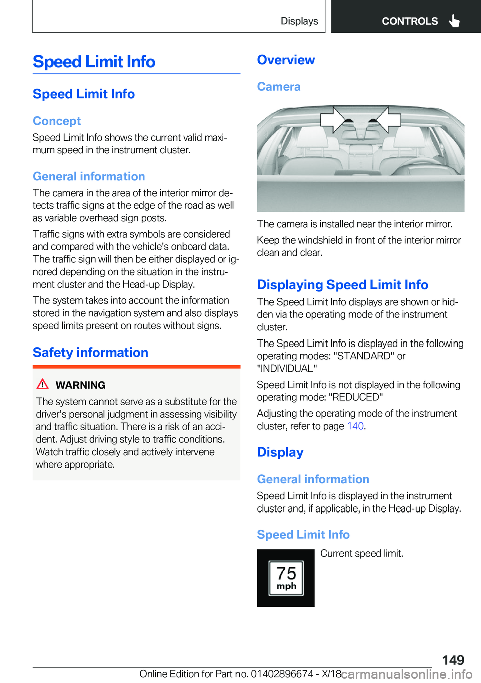 BMW M5 2019  Owners Manual �S�p�e�e�d��L�i�m�i�t��I�n�f�o
�S�p�e�e�d��L�i�m�i�t��I�n�f�o
�C�o�n�c�e�p�t
�S�p�e�e�d��L�i�m�i�t��I�n�f�o��s�h�o�w�s��t�h�e��c�u�r�r�e�n�t��v�a�l�i�d��m�a�x�ij
�m�u�m��s�p�e�e�d��i�n�