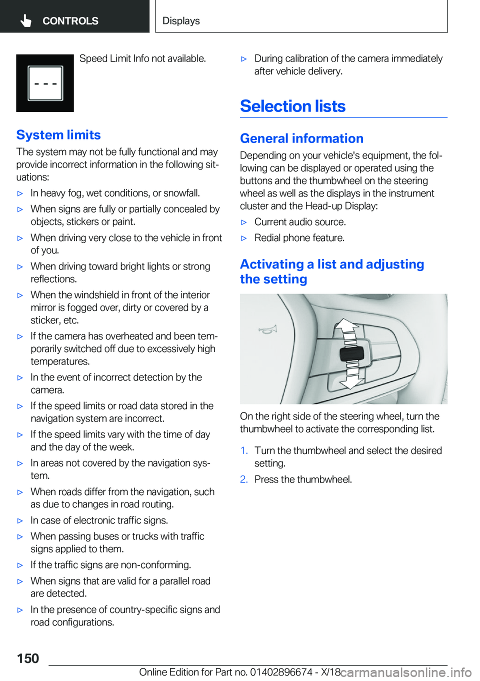 BMW M5 2019  Owners Manual �S�p�e�e�d��L�i�m�i�t��I�n�f�o��n�o�t��a�v�a�i�l�a�b�l�e�.
�S�y�s�t�e�m��l�i�m�i�t�s
�T�h�e��s�y�s�t�e�m��m�a�y��n�o�t��b�e��f�u�l�l�y��f�u�n�c�t�i�o�n�a�l��a�n�d��m�a�y �p�r�o�v�i�d�e��