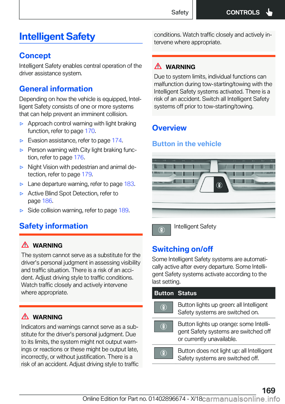 BMW M5 2019  Owners Manual �I�n�t�e�l�l�i�g�e�n�t��S�a�f�e�t�y
�C�o�n�c�e�p�t�I�n�t�e�l�l�i�g�e�n�t��S�a�f�e�t�y��e�n�a�b�l�e�s��c�e�n�t�r�a�l��o�p�e�r�a�t�i�o�n��o�f��t�h�e
�d�r�i�v�e�r��a�s�s�i�s�t�a�n�c�e��s�y�s�t�e