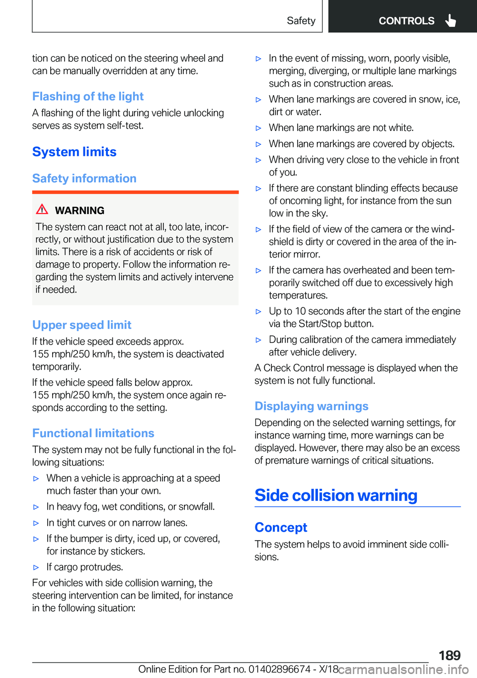 BMW M5 2019  Owners Manual �t�i�o�n��c�a�n��b�e��n�o�t�i�c�e�d��o�n��t�h�e��s�t�e�e�r�i�n�g��w�h�e�e�l��a�n�d�c�a�n��b�e��m�a�n�u�a�l�l�y��o�v�e�r�r�i�d�d�e�n��a�t��a�n�y��t�i�m�e�.
�F�l�a�s�h�i�n�g��o�f��t�h�e�