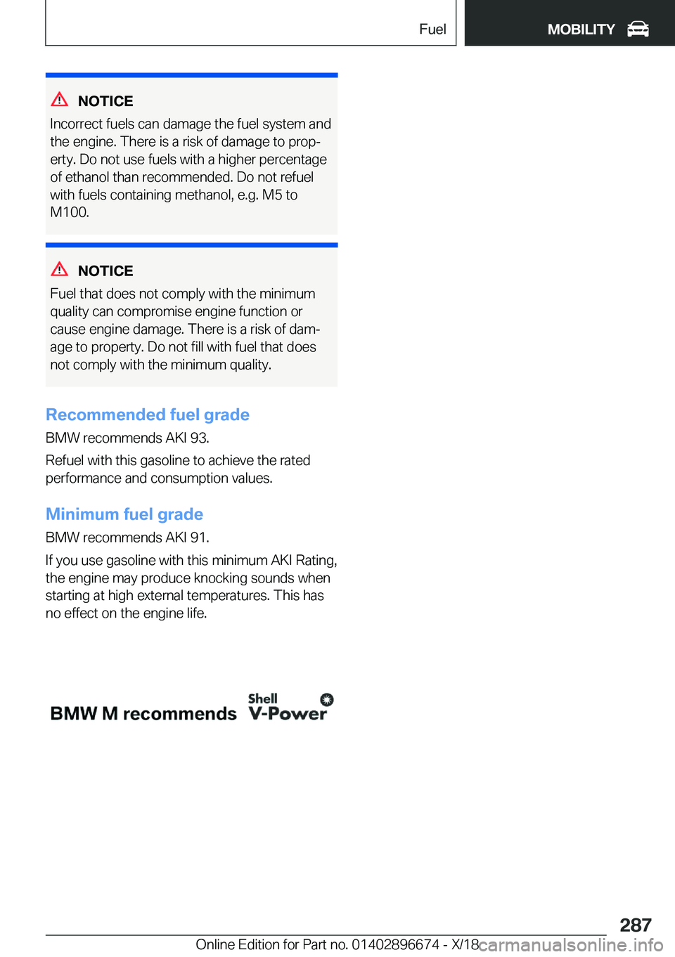 BMW M5 2019  Owners Manual �N�O�T�I�C�E
�I�n�c�o�r�r�e�c�t��f�u�e�l�s��c�a�n��d�a�m�a�g�e��t�h�e��f�u�e�l��s�y�s�t�e�m��a�n�d
�t�h�e��e�n�g�i�n�e�.��T�h�e�r�e��i�s��a��r�i�s�k��o�f��d�a�m�a�g�e��t�o��p�r�o�pj �