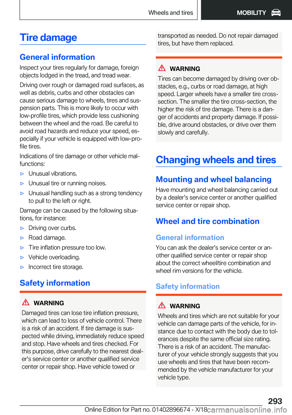 BMW M5 2019  Owners Manual �T�i�r�e��d�a�m�a�g�e
�G�e�n�e�r�a�l��i�n�f�o�r�m�a�t�i�o�n�I�n�s�p�e�c�t��y�o�u�r��t�i�r�e�s��r�e�g�u�l�a�r�l�y��f�o�r��d�a�m�a�g�e�,��f�o�r�e�i�g�n
�o�b�j�e�c�t�s��l�o�d�g�e�d��i�n��t�h�e