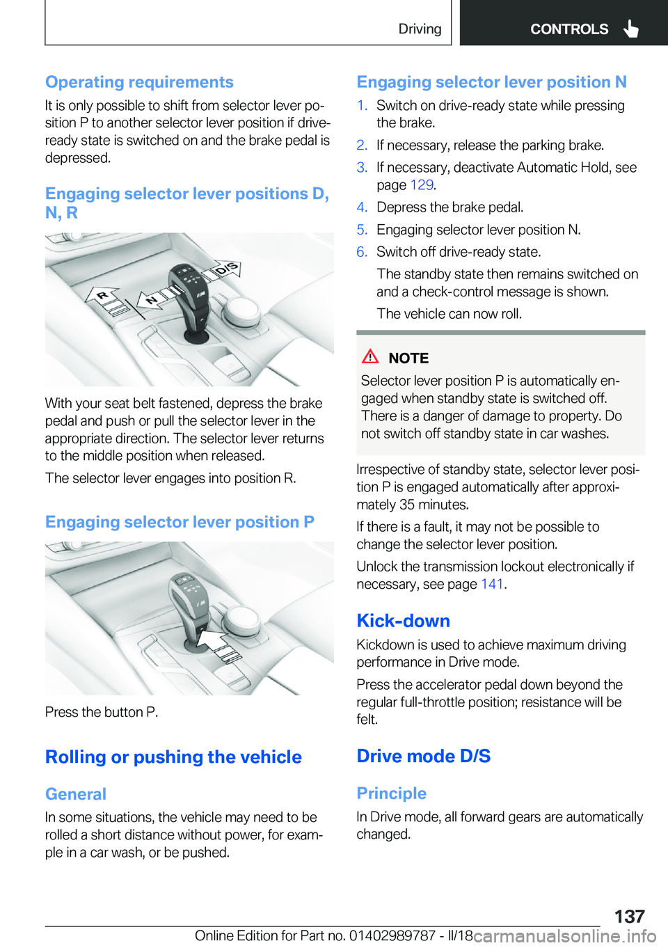 BMW M5 2018  Owners Manual �O�p�e�r�a�t�i�n�g��r�e�q�u�i�r�e�m�e�n�t�s�I�t��i�s��o�n�l�y��p�o�s�s�i�b�l�e��t�o��s�h�i�f�t��f�r�o�m��s�e�l�e�c�t�o�r��l�e�v�e�r��p�oj
�s�i�t�i�o�n��P��t�o��a�n�o�t�h�e�r��s�e�l�e�c�
