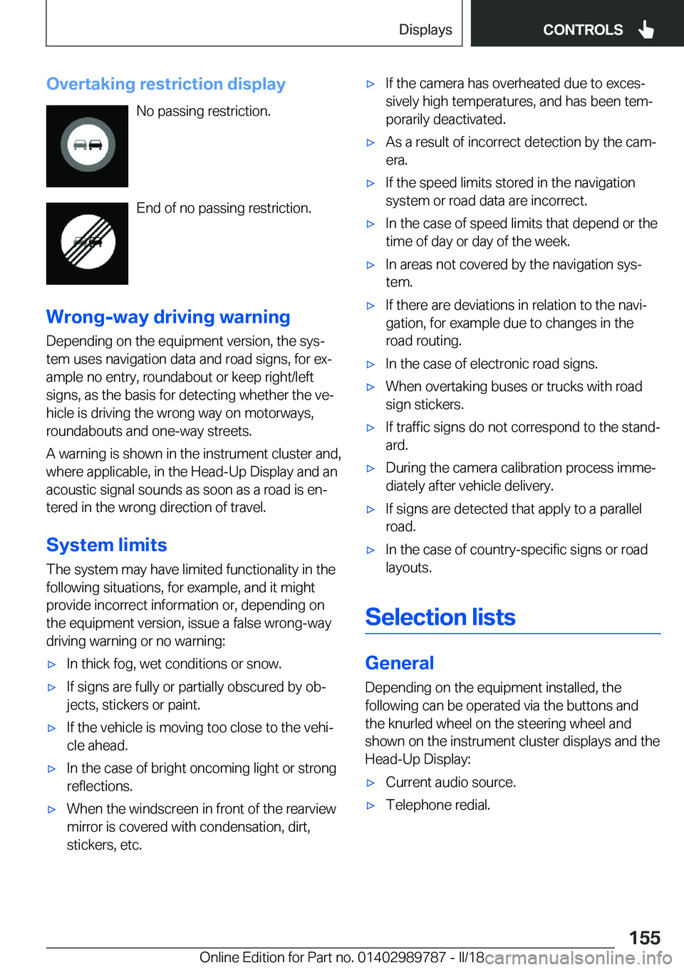 BMW M5 2018  Owners Manual �O�v�e�r�t�a�k�i�n�g��r�e�s�t�r�i�c�t�i�o�n��d�i�s�p�l�a�y�N�o��p�a�s�s�i�n�g��r�e�s�t�r�i�c�t�i�o�n�.
�E�n�d��o�f��n�o��p�a�s�s�i�n�g��r�e�s�t�r�i�c�t�i�o�n�.
�W�r�o�n�g�-�w�a�y��d�r�i�v�i�n