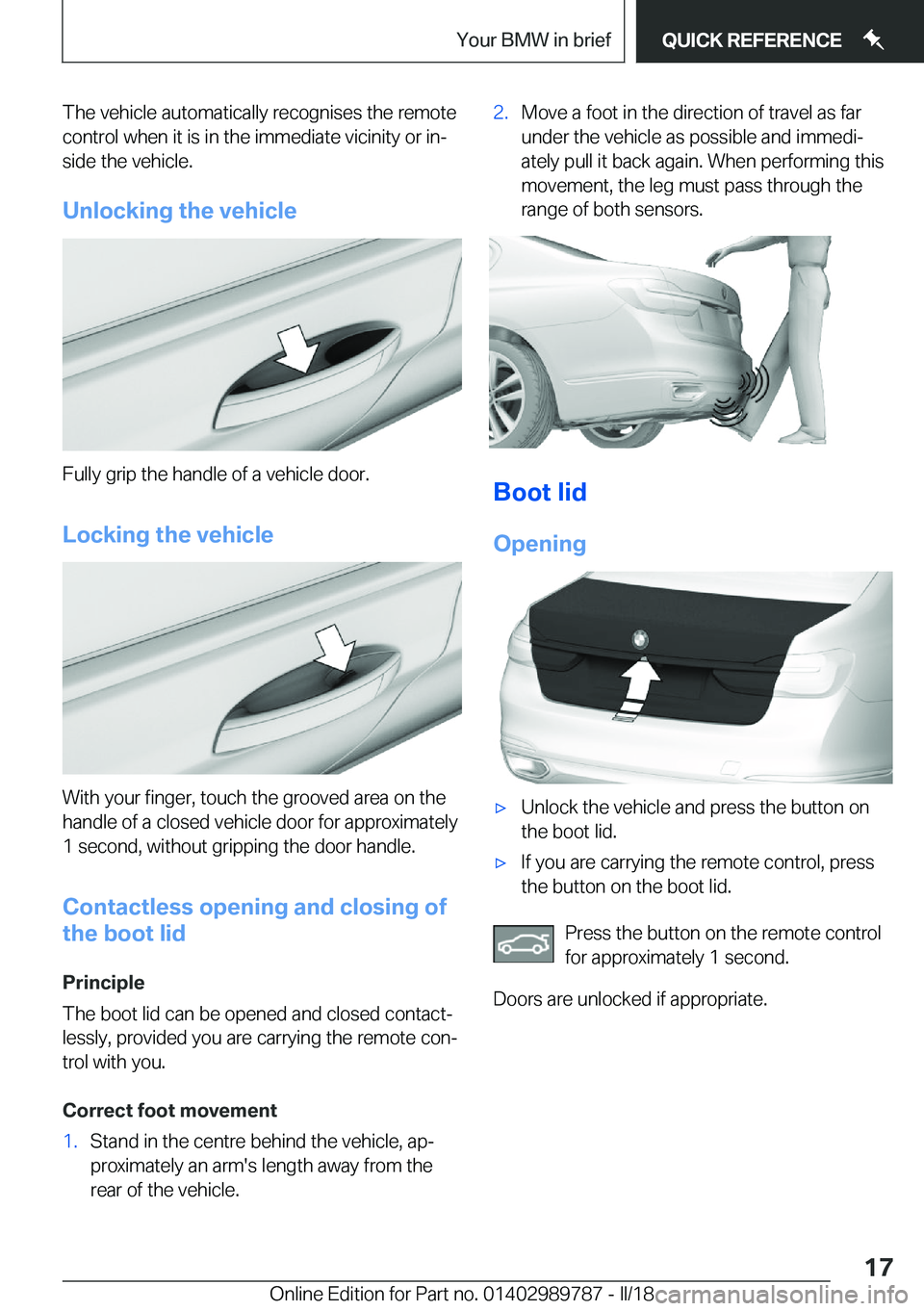 BMW M5 2018 User Guide �T�h�e��v�e�h�i�c�l�e��a�u�t�o�m�a�t�i�c�a�l�l�y��r�e�c�o�g�n�i�s�e�s��t�h�e��r�e�m�o�t�e�c�o�n�t�r�o�l��w�h�e�n��i�t��i�s��i�n��t�h�e��i�m�m�e�d�i�a�t�e��v�i�c�i�n�i�t�y��o�r��i�nj�s�i