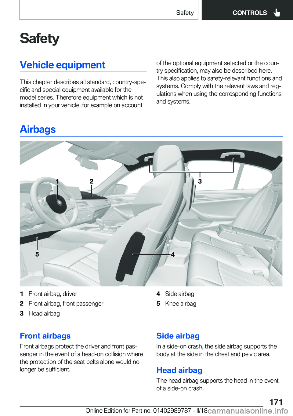 BMW M5 2018  Owners Manual �S�a�f�e�t�y�V�e�h�i�c�l�e��e�q�u�i�p�m�e�n�t
�T�h�i�s��c�h�a�p�t�e�r��d�e�s�c�r�i�b�e�s��a�l�l��s�t�a�n�d�a�r�d�,��c�o�u�n�t�r�y�-�s�p�ej�c�i�f�i�c��a�n�d��s�p�e�c�i�a�l��e�q�u�i�p�m�e�n�t�