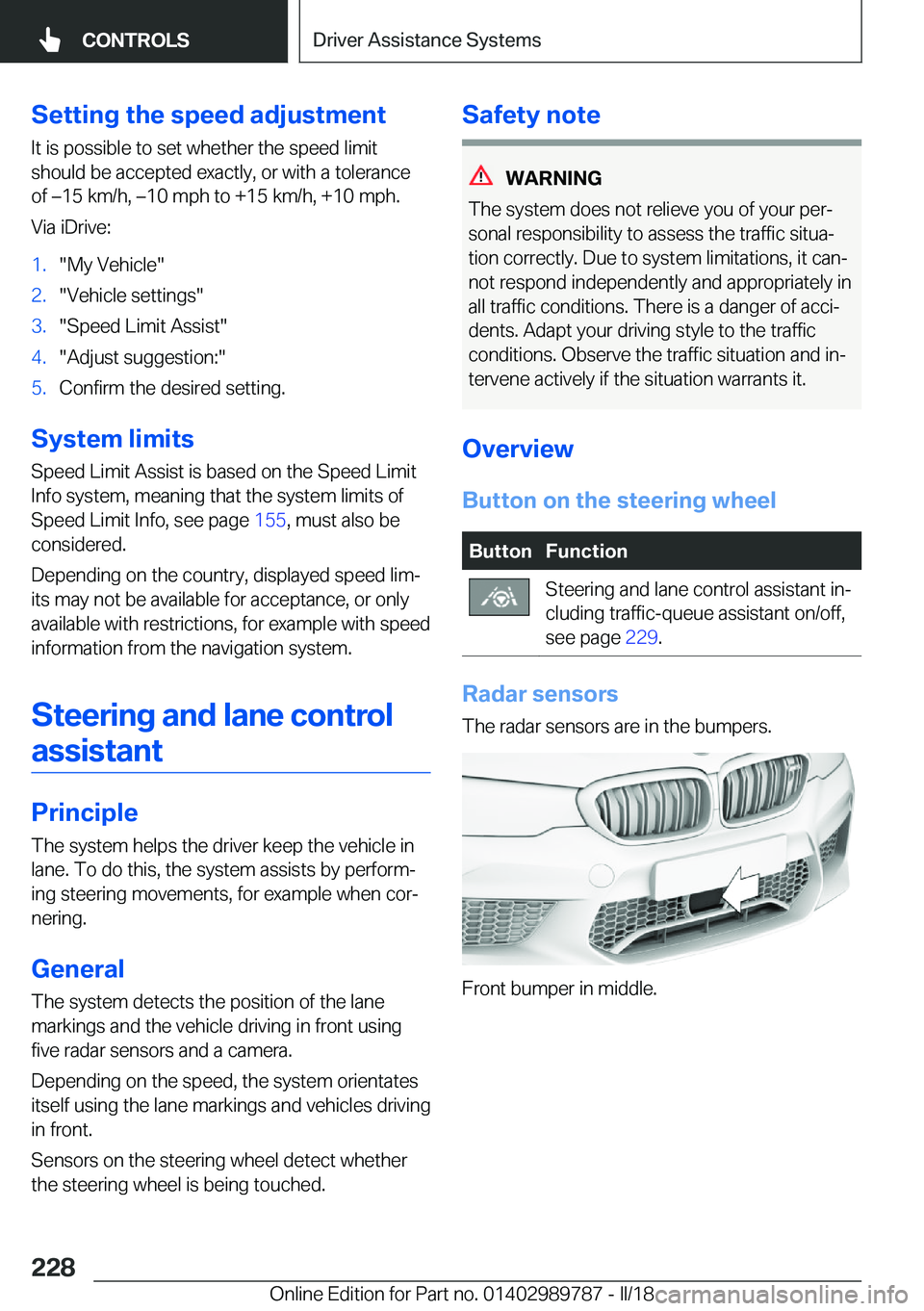 BMW M5 2018  Owners Manual �S�e�t�t�i�n�g��t�h�e��s�p�e�e�d��a�d�j�u�s�t�m�e�n�t�I�t��i�s��p�o�s�s�i�b�l�e��t�o��s�e�t��w�h�e�t�h�e�r��t�h�e��s�p�e�e�d��l�i�m�i�t
�s�h�o�u�l�d��b�e��a�c�c�e�p�t�e�d��e�x�a�c�t�l�y�