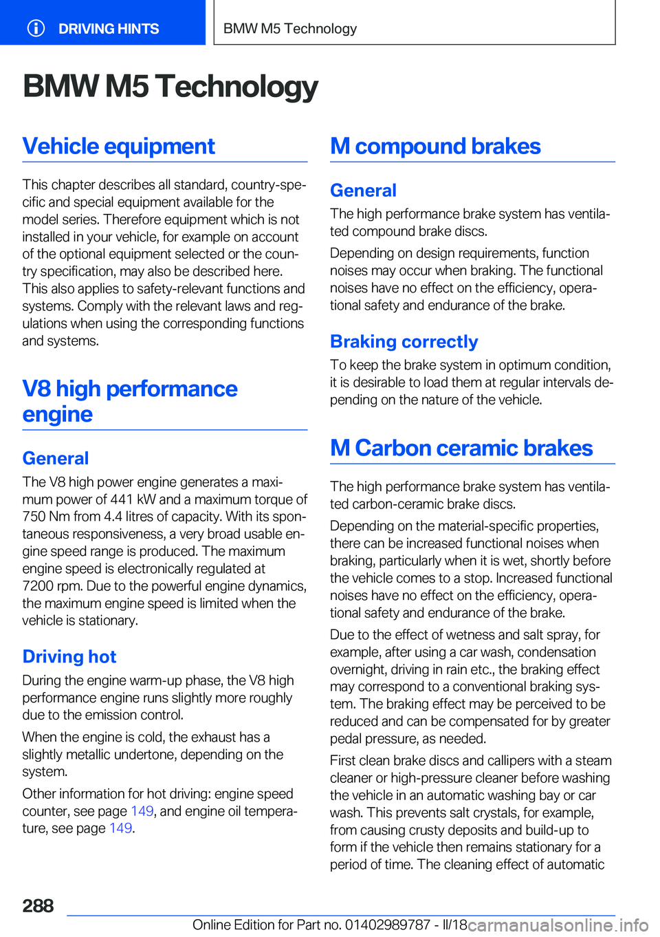 BMW M5 2018  Owners Manual �B�M�W��M�5��T�e�c�h�n�o�l�o�g�y�V�e�h�i�c�l�e��e�q�u�i�p�m�e�n�t
�T�h�i�s��c�h�a�p�t�e�r��d�e�s�c�r�i�b�e�s��a�l�l��s�t�a�n�d�a�r�d�,��c�o�u�n�t�r�y�-�s�p�ej�c�i�f�i�c��a�n�d��s�p�e�c�i�a�