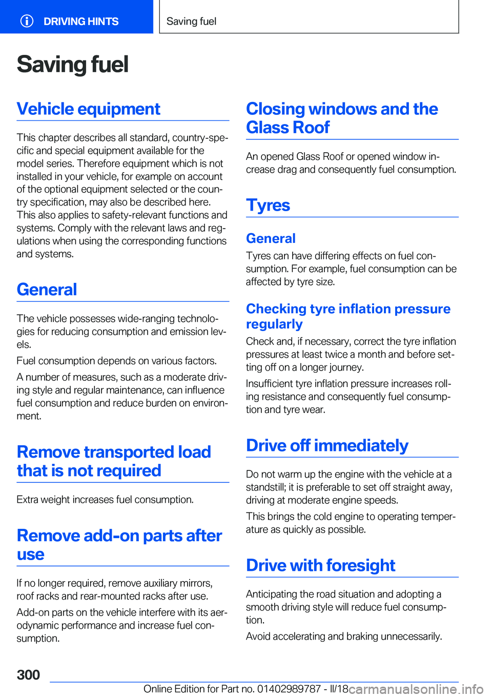 BMW M5 2018  Owners Manual �S�a�v�i�n�g��f�u�e�l�V�e�h�i�c�l�e��e�q�u�i�p�m�e�n�t
�T�h�i�s��c�h�a�p�t�e�r��d�e�s�c�r�i�b�e�s��a�l�l��s�t�a�n�d�a�r�d�,��c�o�u�n�t�r�y�-�s�p�ej�c�i�f�i�c��a�n�d��s�p�e�c�i�a�l��e�q�u�i�