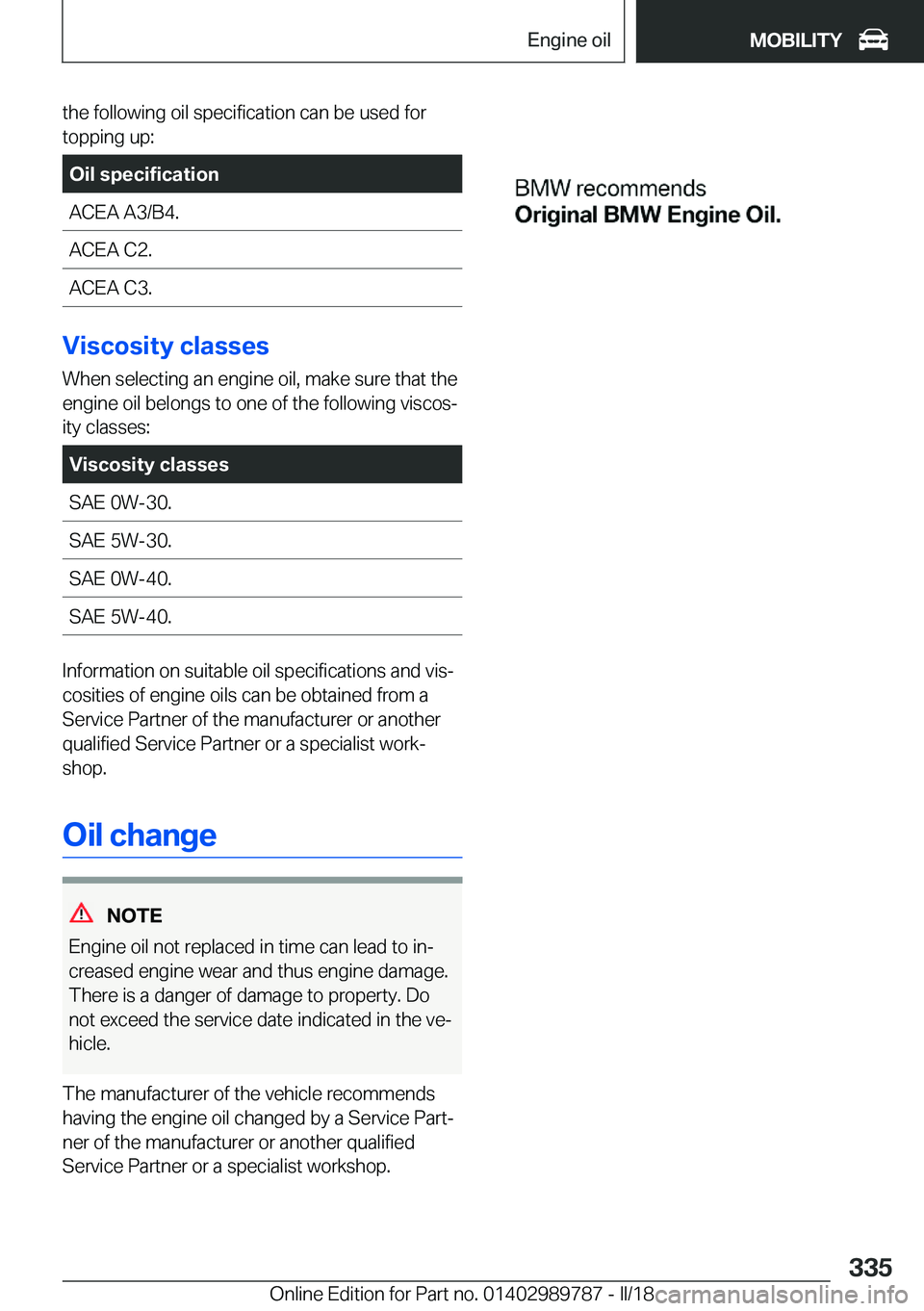 BMW M5 2018  Owners Manual �t�h�e��f�o�l�l�o�w�i�n�g��o�i�l��s�p�e�c�i�f�i�c�a�t�i�o�n��c�a�n��b�e��u�s�e�d��f�o�r�t�o�p�p�i�n�g��u�p�:�O�i�l��s�p�e�c�i�f�i�c�a�t�i�o�n�A�C�E�A��A�3�/�B�4�.�A�C�E�A��C�2�.�A�C�E�A��C