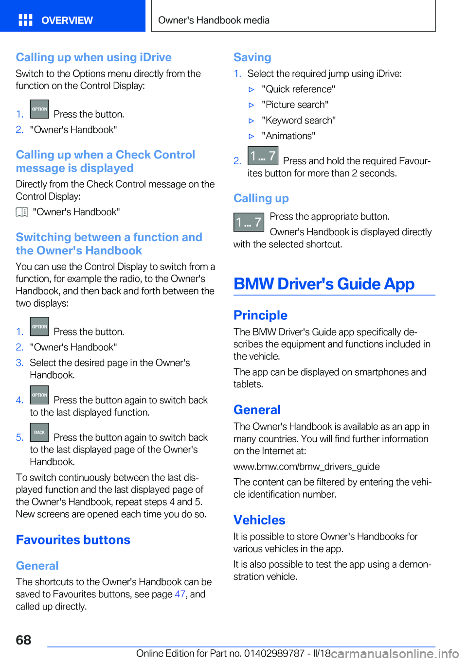 BMW M5 2018 Repair Manual �C�a�l�l�i�n�g��u�p��w�h�e�n��u�s�i�n�g��i�D�r�i�v�e�S�w�i�t�c�h��t�o��t�h�e��O�p�t�i�o�n�s��m�e�n�u��d�i�r�e�c�t�l�y��f�r�o�m��t�h�e
�f�u�n�c�t�i�o�n��o�n��t�h�e��C�o�n�t�r�o�l��D�i�s�