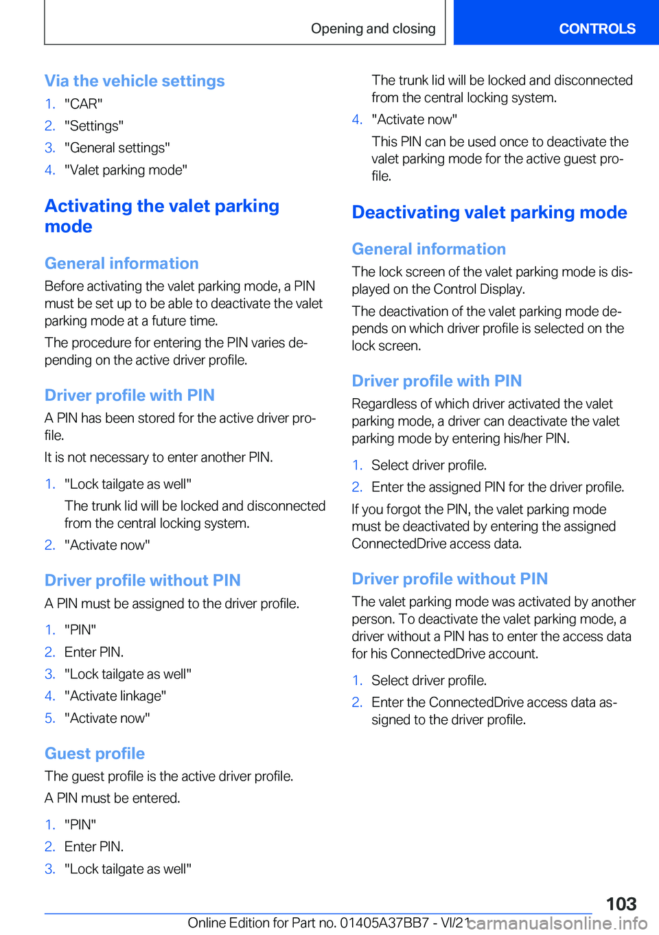 BMW M8 2022  Owners Manual �V�i�a��t�h�e��v�e�h�i�c�l�e��s�e�t�t�i�n�g�s�1�.�"�C�A�R�"�2�.�"�S�e�t�t�i�n�g�s�"�3�.�"�G�e�n�e�r�a�l��s�e�t�t�i�n�g�s�"�4�.�"�V�a�l�e�t��p�a�r�k�i�n�g��m�o�d�e�