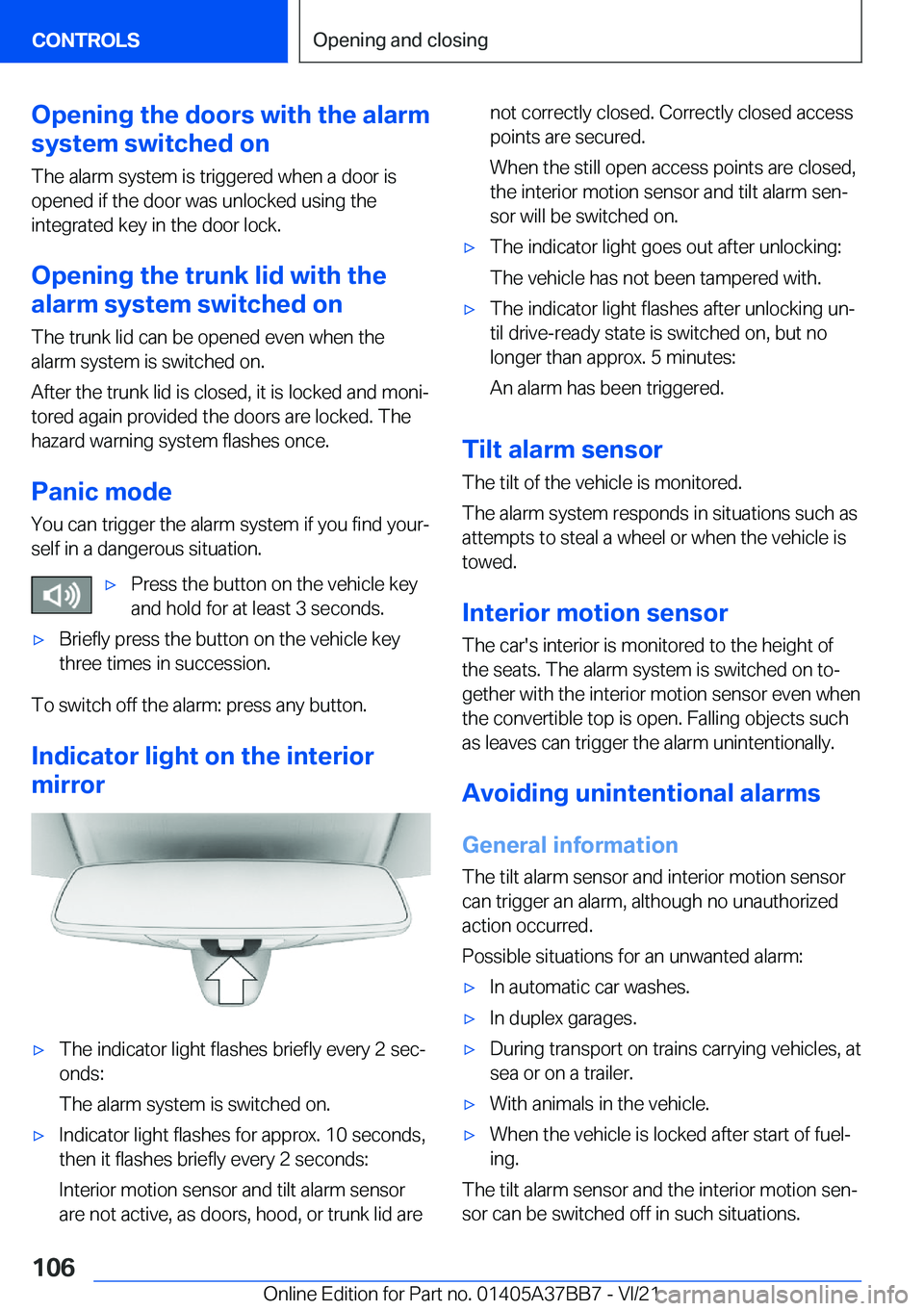 BMW M8 2022  Owners Manual �O�p�e�n�i�n�g��t�h�e��d�o�o�r�s��w�i�t�h��t�h�e��a�l�a�r�m
�s�y�s�t�e�m��s�w�i�t�c�h�e�d��o�n
�T�h�e��a�l�a�r�m��s�y�s�t�e�m��i�s��t�r�i�g�g�e�r�e�d��w�h�e�n��a��d�o�o�r��i�s �o�p�e�n�